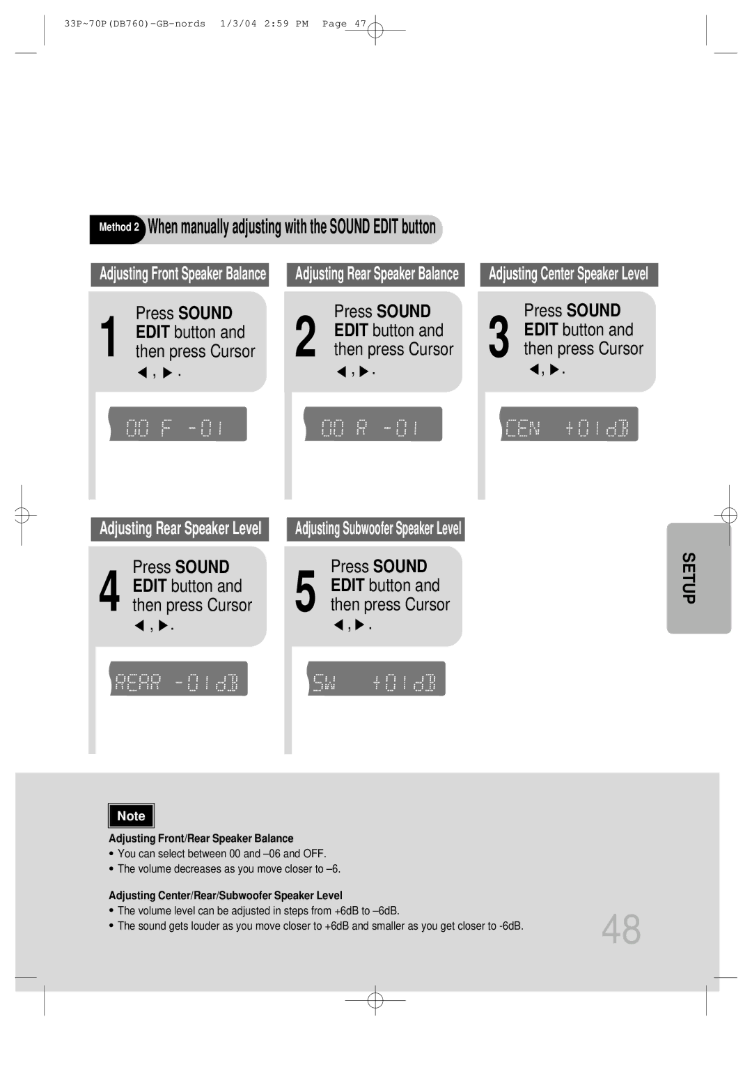 Samsung HTDB760TTH/CBM, HTDB760TH/XSG Method 2 When manually adjusting with the Sound Edit button, Press Sound 