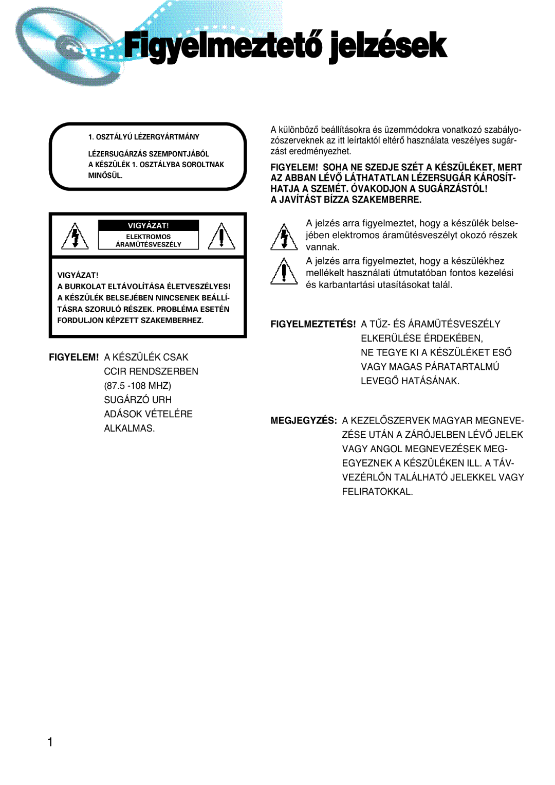 Samsung HTDL100RH/ELS, HTDL100RH/EDC manual Figyelmeztetô jelzések 