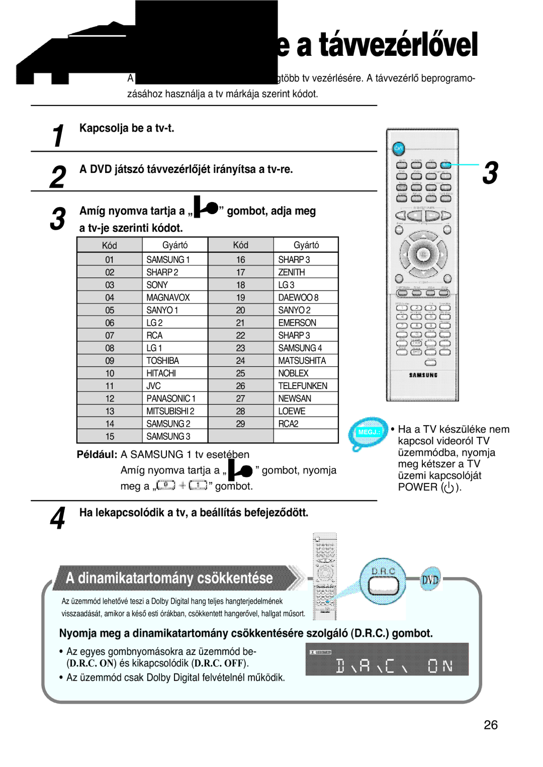 Samsung HTDL100RH/EDC Dinamikatartomány csökkentése, Ha lekapcsolódik a tv, a beállítás befejezôdött, Kapcsol videoról TV 