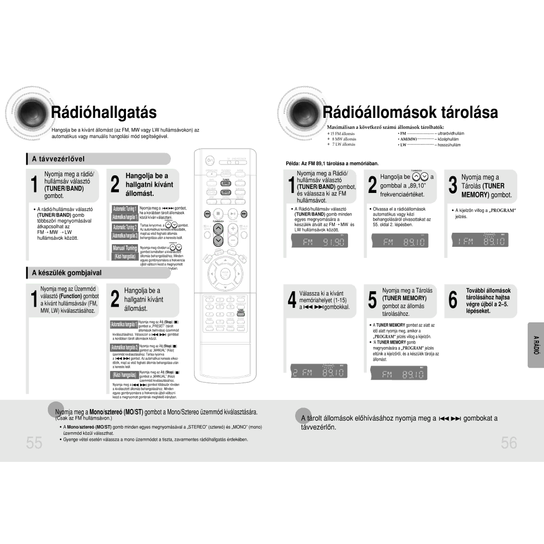 Samsung HTDM160RH/ELS manual Rádióhallgatás, Rádióállomások tárolása, Távvezérlôvel, Hangolja be a Hallgatniállomást.kívánt 