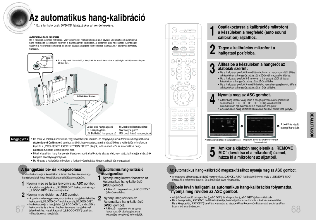 Samsung HTDS100RH/XFO, HTDS100B/EDC Az automatikus hang-kalibráció, Állítsa be a készüléken a hangerôt az Alábbiak szerint 