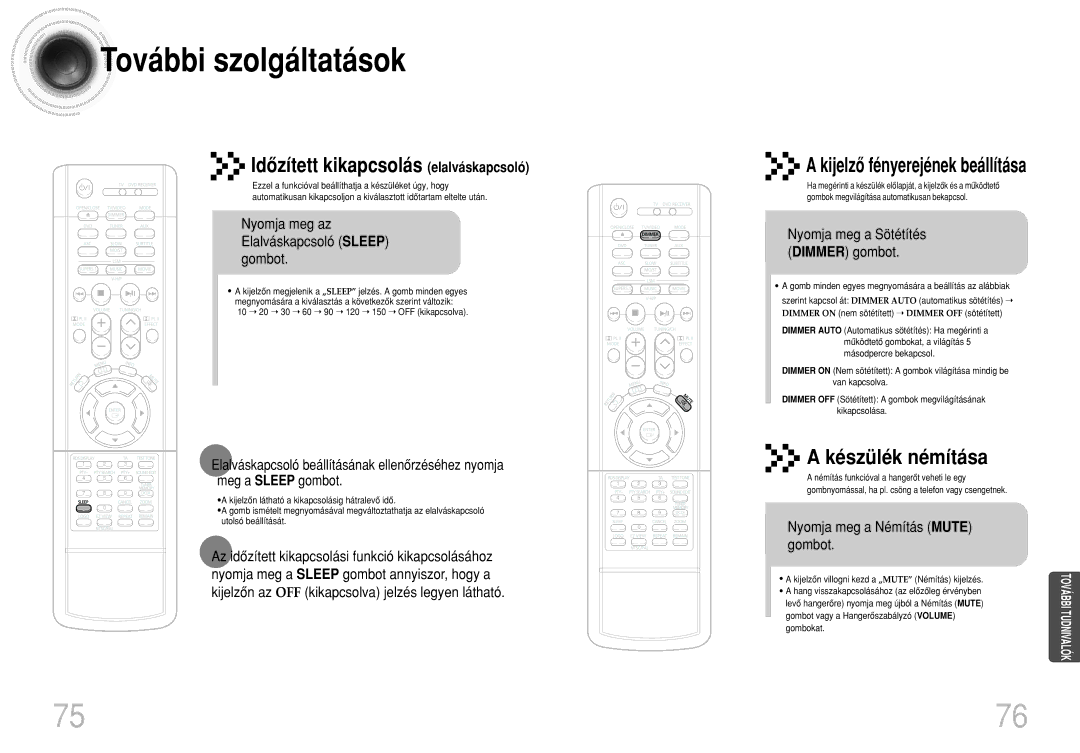 Samsung HTDS100RH/XFO További szolgáltatások, Nyomja meg az Elalváskapcsoló Sleep gombot, Nyomja meg a Némítás Mute gombot 