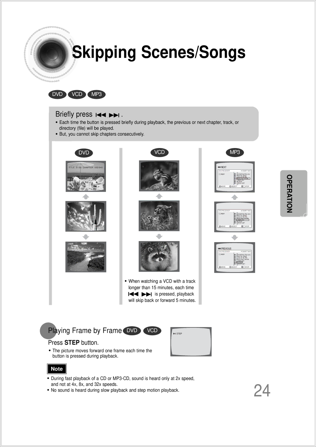 Samsung HTDS100TH/XAA, HTDS100B/EDC, HTDS100RH/XFO Skipping Scenes/Songs, Briefly press, Playing Frame by Frame DVD VCD 