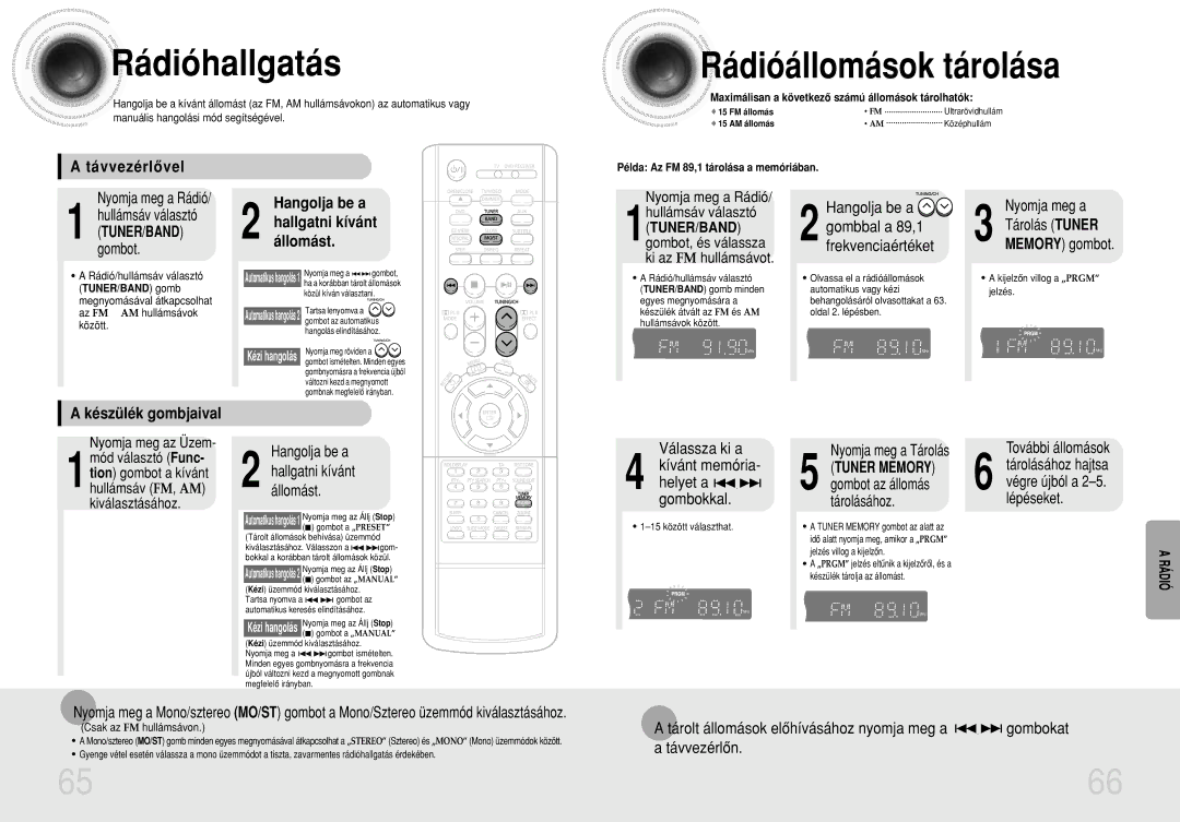 Samsung HTDS490RH/ELS manual Rádióhallgatás, Rádióállomások tárolása, Távvezérlôvel, Hangolja be a Hallgatniállomást.kívánt 