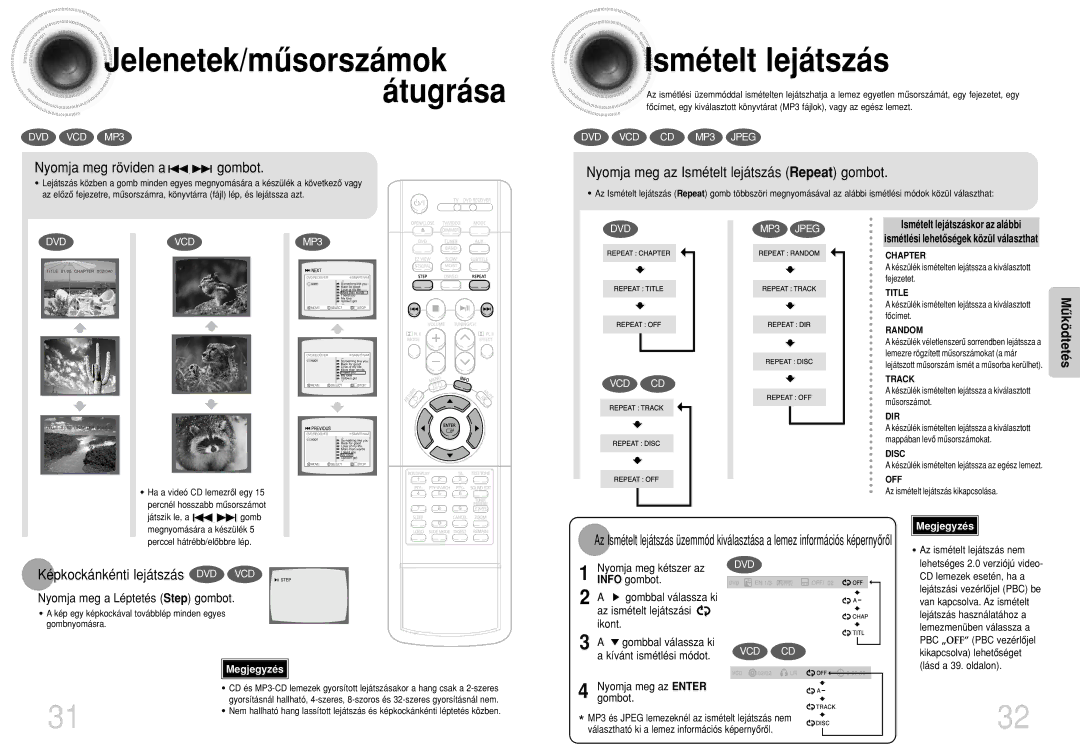 Samsung HTDS700RH/ELS, HTDS900RH/EDC manual Jelenetek/mûsorszámok Átugrása, Ismételt lejátszás, Nyomja meg röviden a gombot 