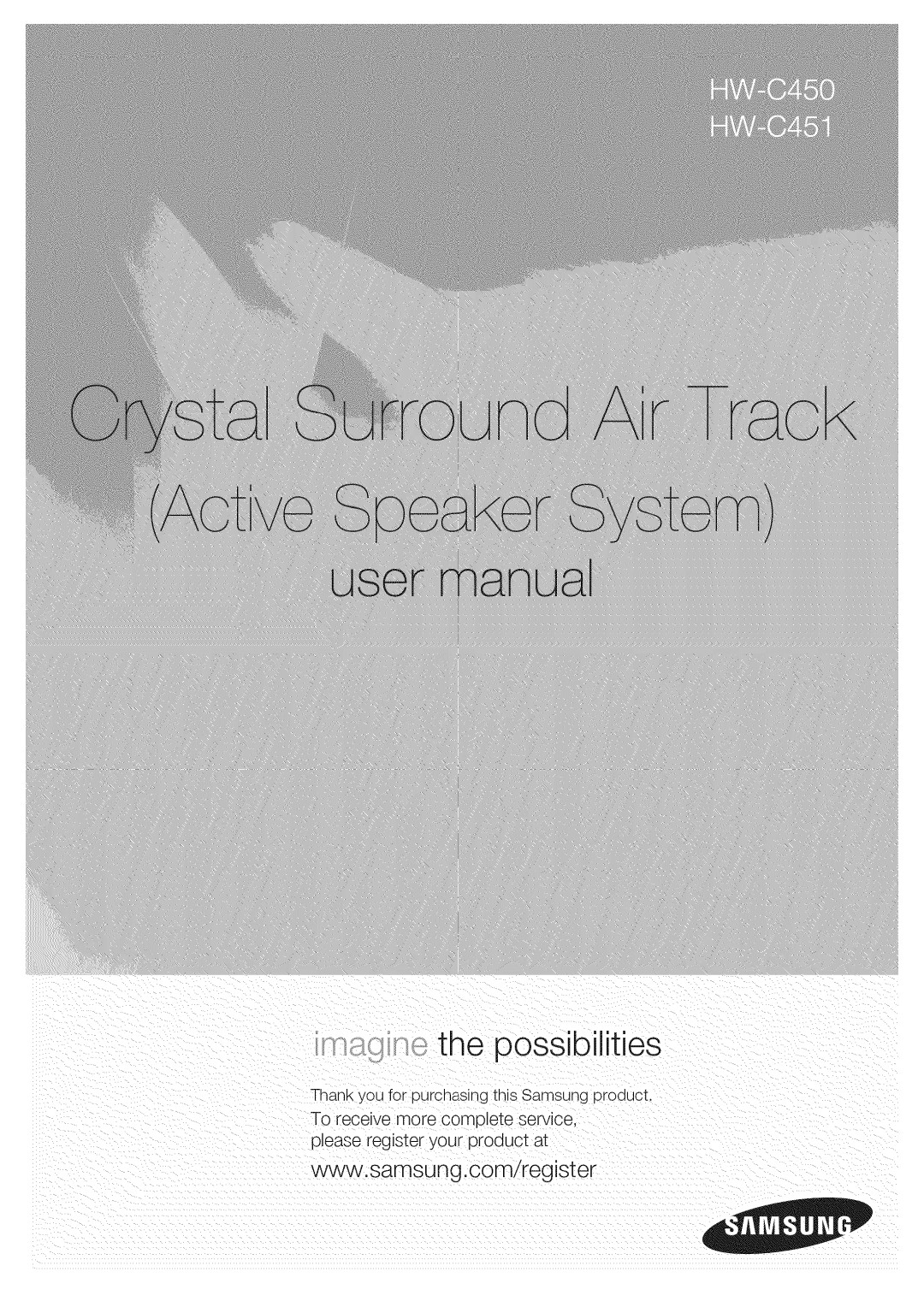 Samsung user manual Crystal Surround Air Track, Active Speaker System, imagine the possibilities, HW-C450 HW-C451 