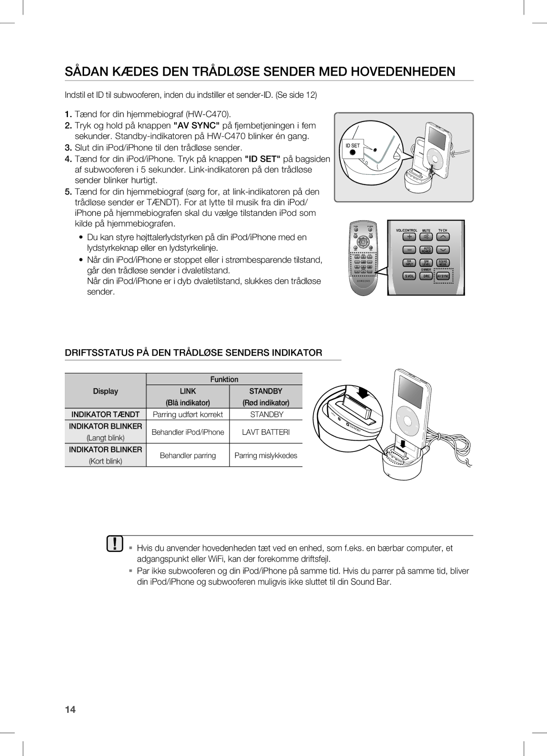 Samsung HW-C470/XEE manual Sådan Kædes DEN Trådløse Sender MED Hovedenheden, Tænd for din hjemmebiograf HW-C470 