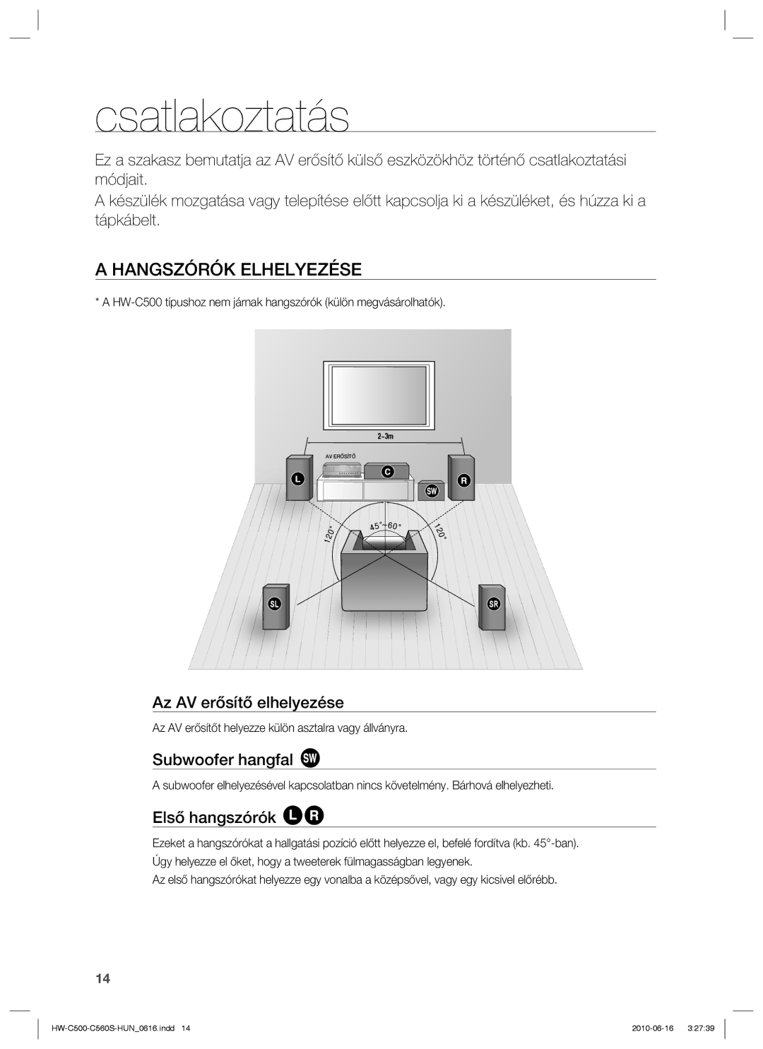 Samsung HW-C560S/XEE Csatlakoztatás, Hangszórók Elhelyezése, Az AV erősítő elhelyezése, Subwoofer hangfal, Első hangszórók 