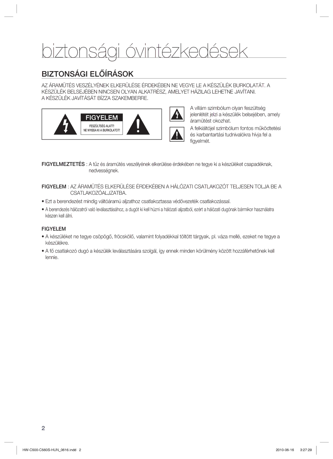 Samsung HW-C560S/XEE manual Biztonsági óvintézkedések, Biztonsági Előírások, Készülék Javítását Bízza Szakemberre, Figyelem 