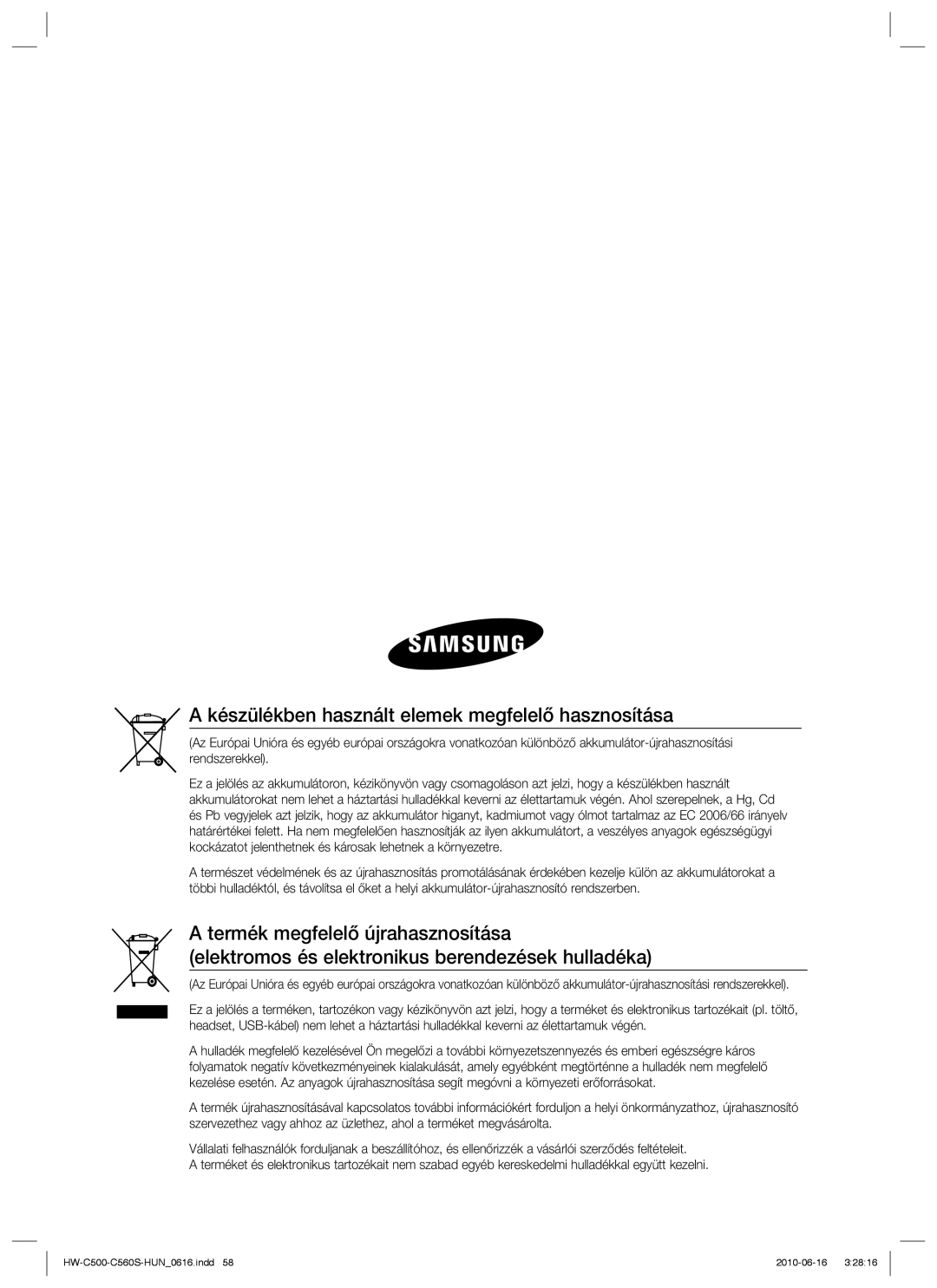 Samsung HW-C560S/XEE, HW-C560S/EDC, HW-C500/EDC, HW-C500/XEE manual Készülékben használt elemek megfelelő hasznosítása 