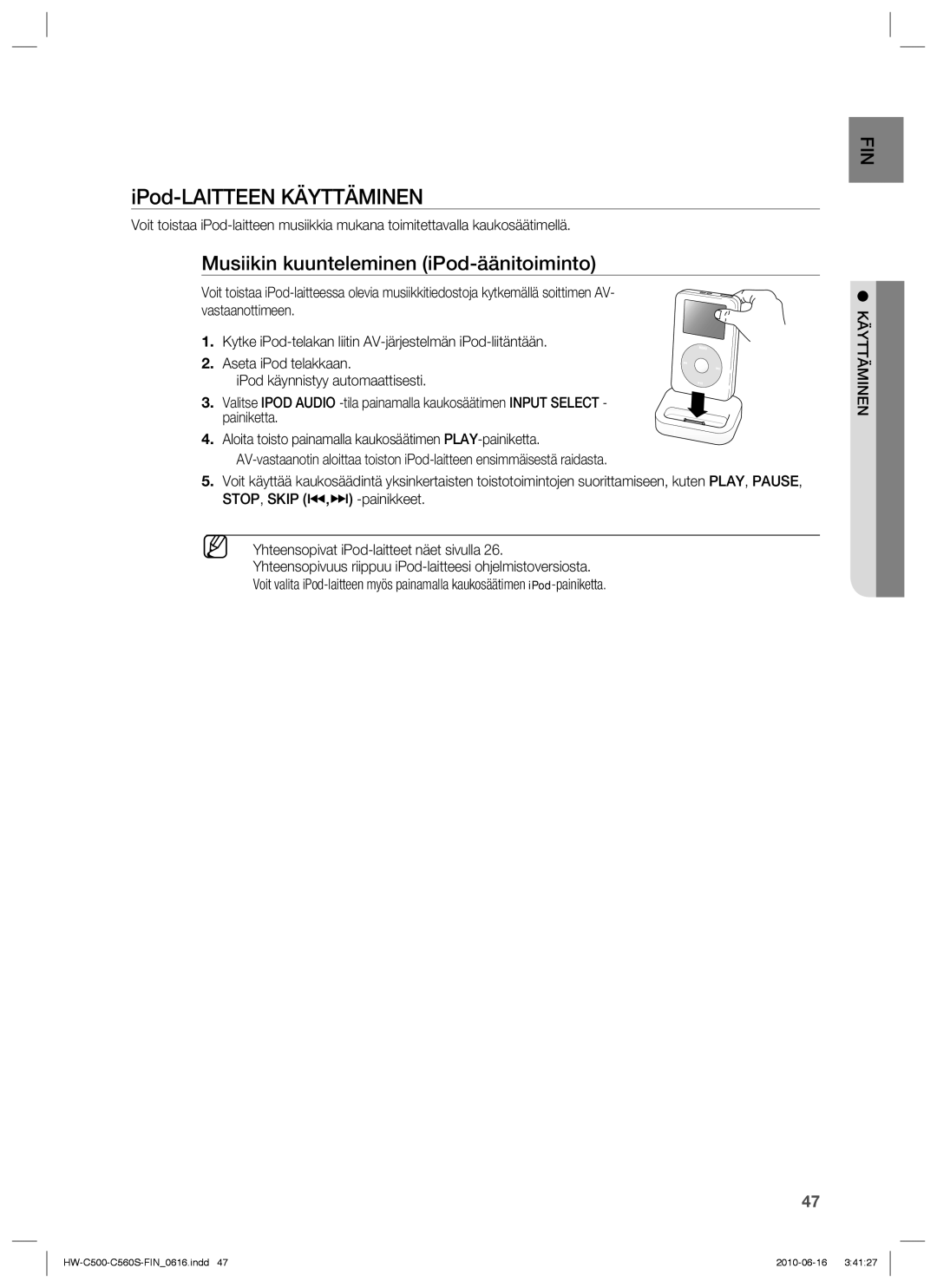 Samsung HW-C500/XEE, HW-C560S/XEE manual IPod-LAITTEEN Käyttäminen, Musiikin kuunteleminen iPod-äänitoiminto 