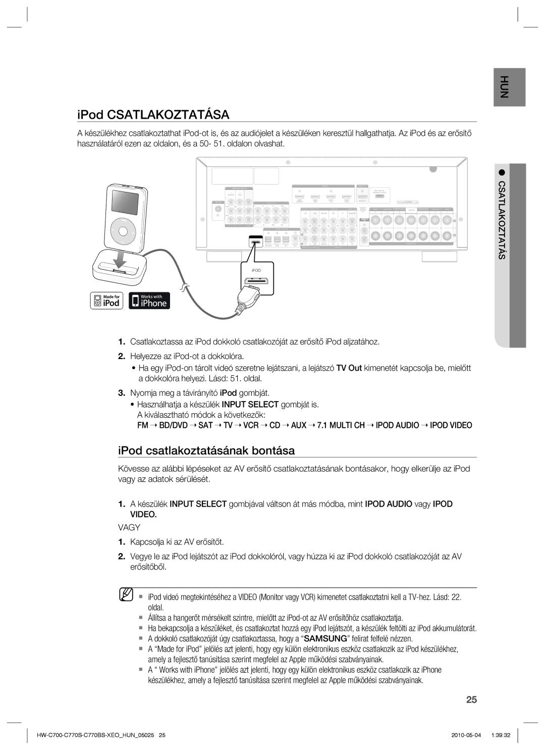 Samsung HW-C770S/EDC, HW-C700/EDC, HW-C700B/XEE, HW-C700/XAA IPod Csatlakoztatása, IPod csatlakoztatásának bontása, Vagy 