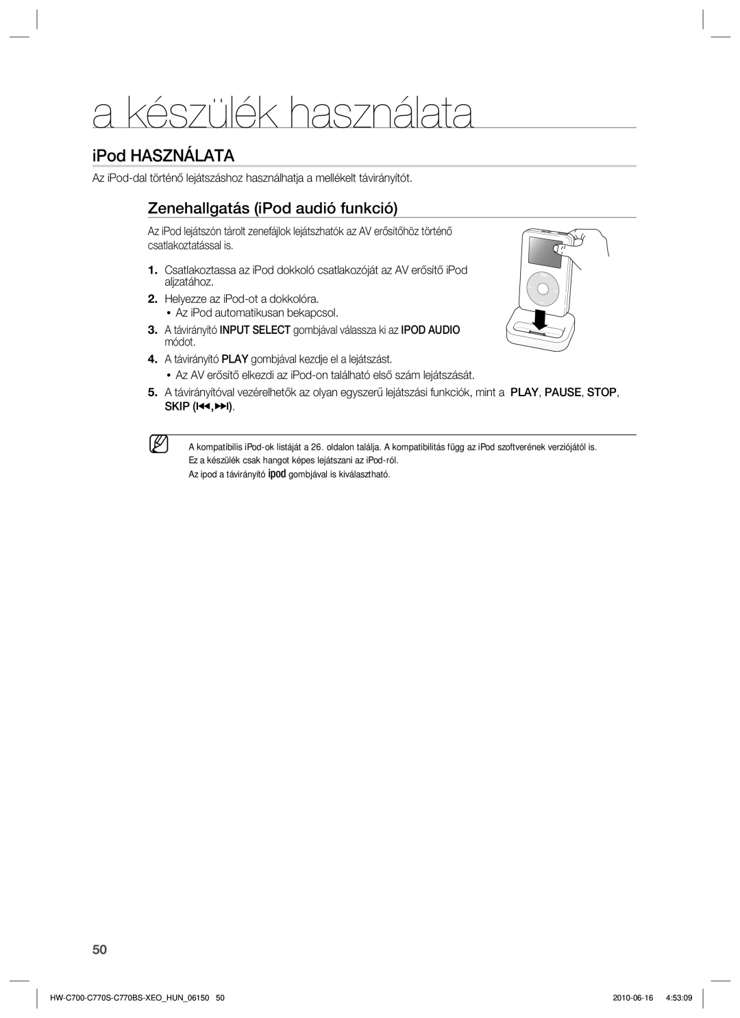 Samsung HW-C700B/XEE, HW-C700/EDC, HW-C770S/EDC, HW-C700/XAA manual IPod Használata, Zenehallgatás iPod audió funkció 