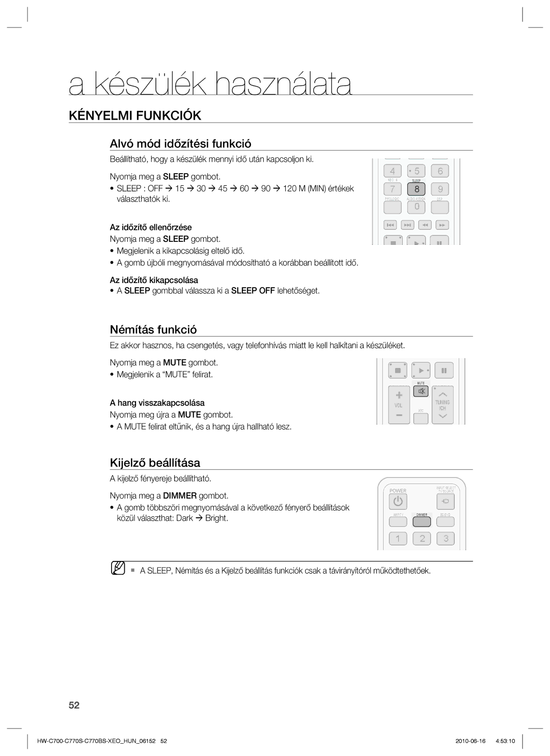 Samsung HW-C700/EDC, HW-C770S/EDC manual Kényelmi Funkciók, Alvó mód időzítési funkció, Némítás funkció, Kijelző beállítása 