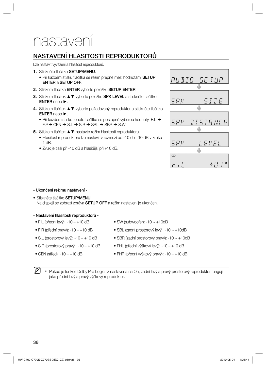 Samsung HW-C700/EDC manual Nastavení Hlasitosti Reproduktorů, Prostorový levý -10 +10 dB, Prostorový pravý -10 +10 dB 