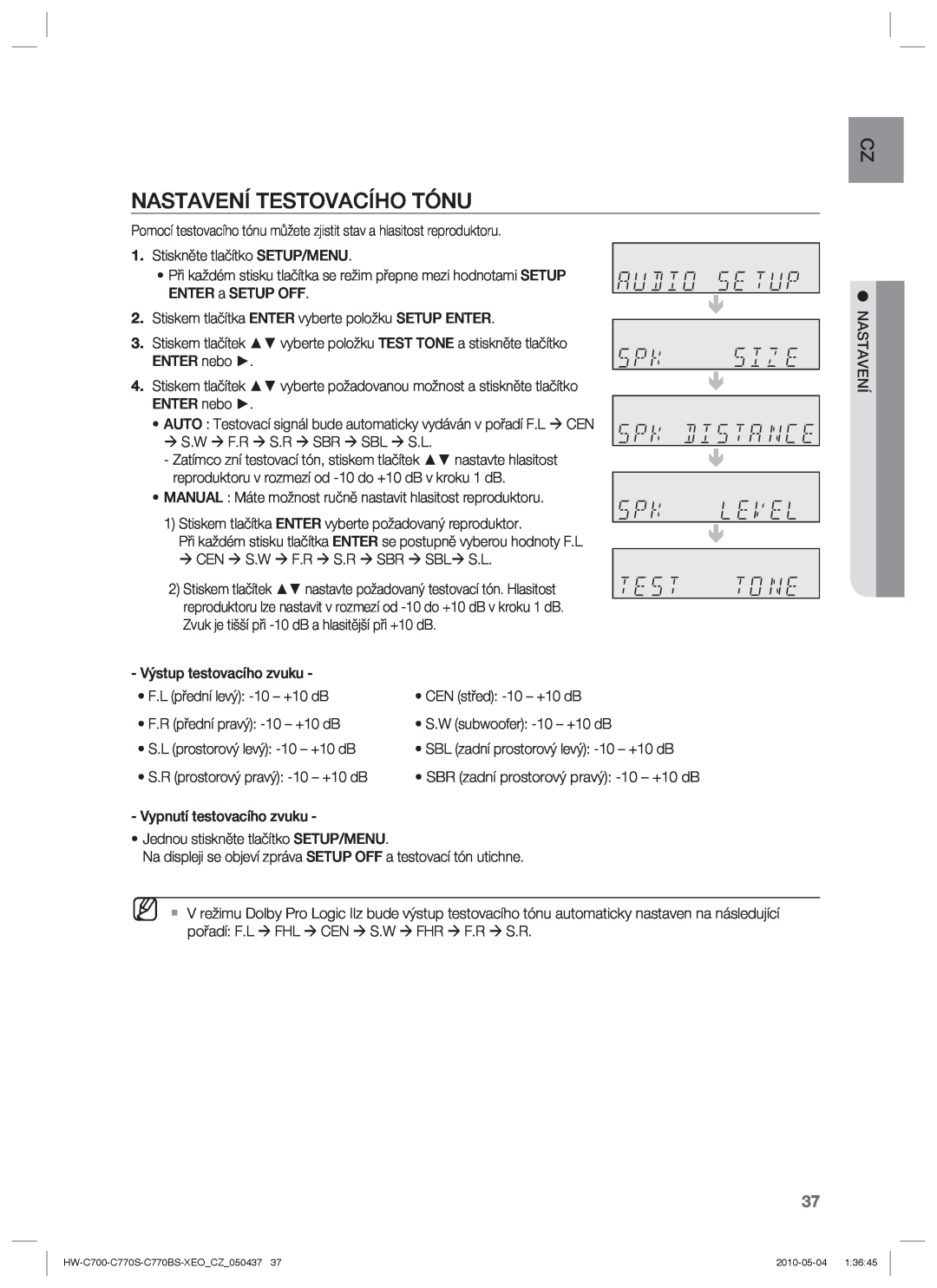 Samsung HW-C770S/EDC manual Nastavení Testovacího Tónu, Při každém stisku tlačítka se režim přepne mezi hodnotami SETUP 