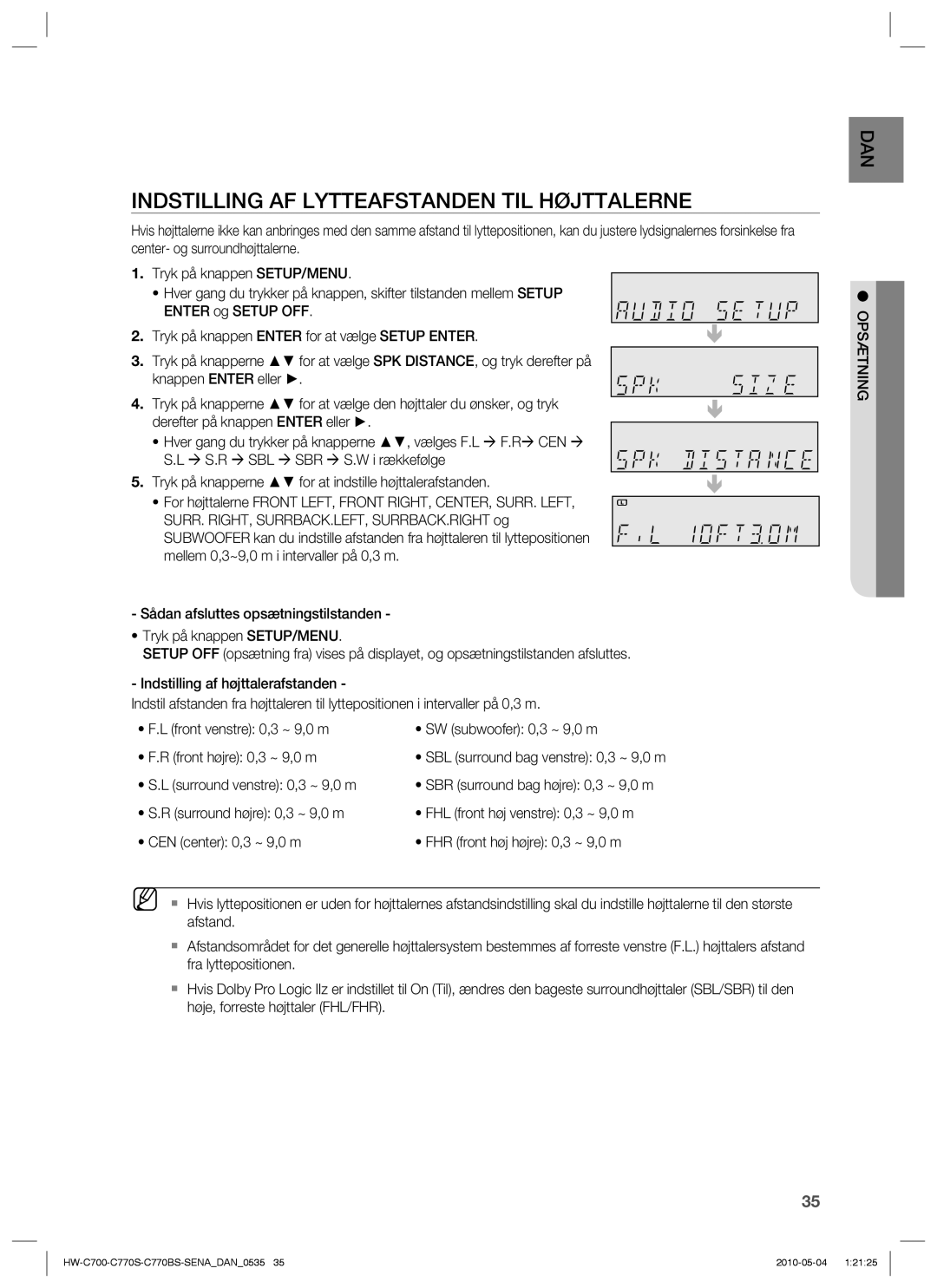 Samsung HW-C700/XEE, HW-C770S/XEE, HW-C700B/XEE Indstilling AF Lytteafstanden TIL Højttalerne, Surround venstre 0,3 ~ 9,0 m 