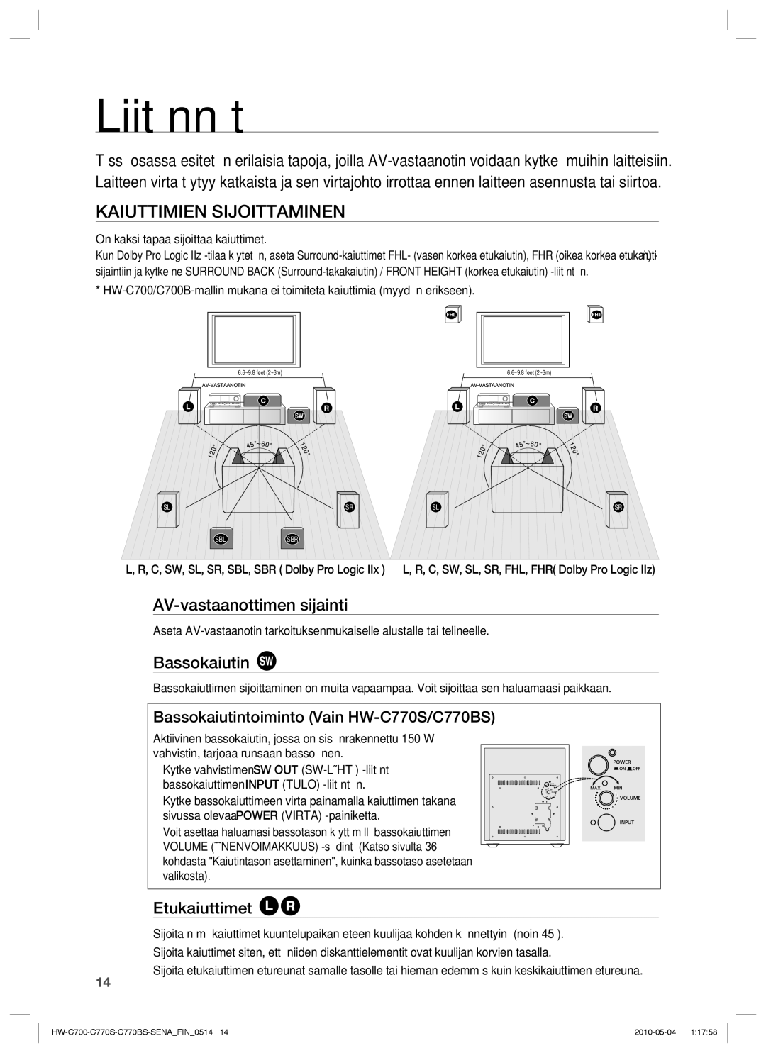 Samsung HW-C700/XEE manual Liitännät, Kaiuttimien Sijoittaminen, AV-vastaanottimen sijainti, Bassokaiutin, Etukaiuttimet 