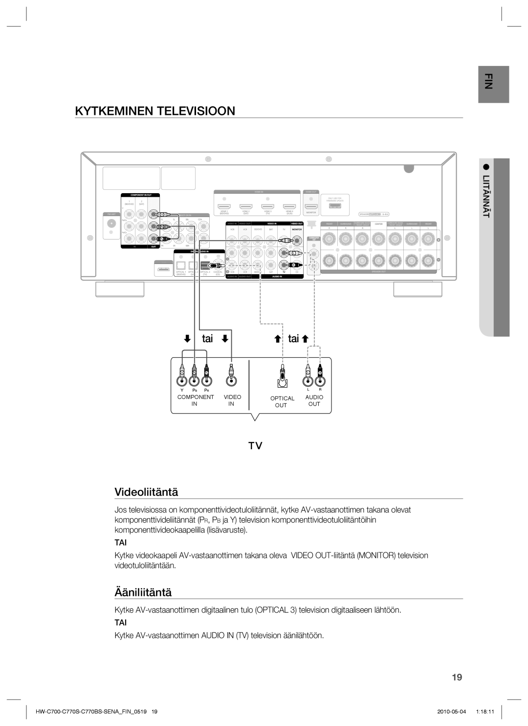 Samsung HW-C700B/XEE, HW-C770S/XEE, HW-C700/XEE manual Kytkeminen Televisioon, Tai, Videoliitäntä, Ääniliitäntä 