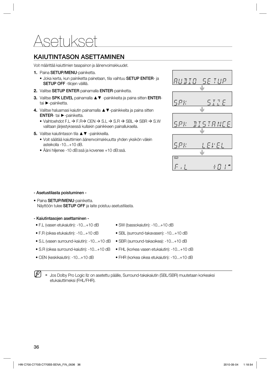 Samsung HW-C770S/XEE, HW-C700B/XEE, HW-C700/XEE manual Kaiutintason Asettaminen, +10 dB 