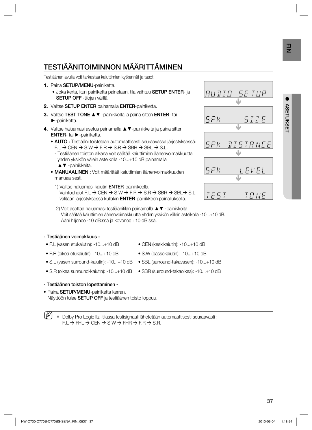 Samsung HW-C700B/XEE, HW-C770S/XEE, HW-C700/XEE Testiäänitoiminnon Määrittäminen, Æ Cen Æ S.W Æ F.R Æ S.R Æ Sbr Æ Sbl Æ S.L 