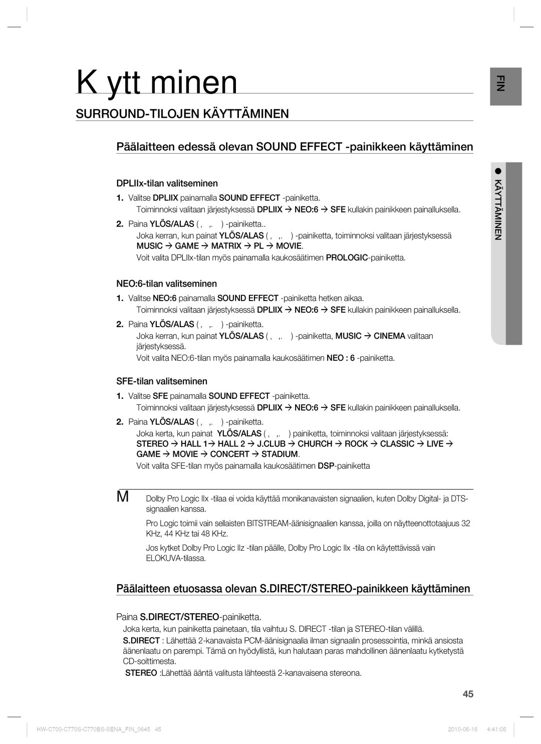 Samsung HW-C770S/XEE, HW-C700B/XEE, HW-C700/XEE manual SURROUND-TILOJEN Käyttäminen, Music Æ Game Æ Matrix Æ PL Æ Movie 