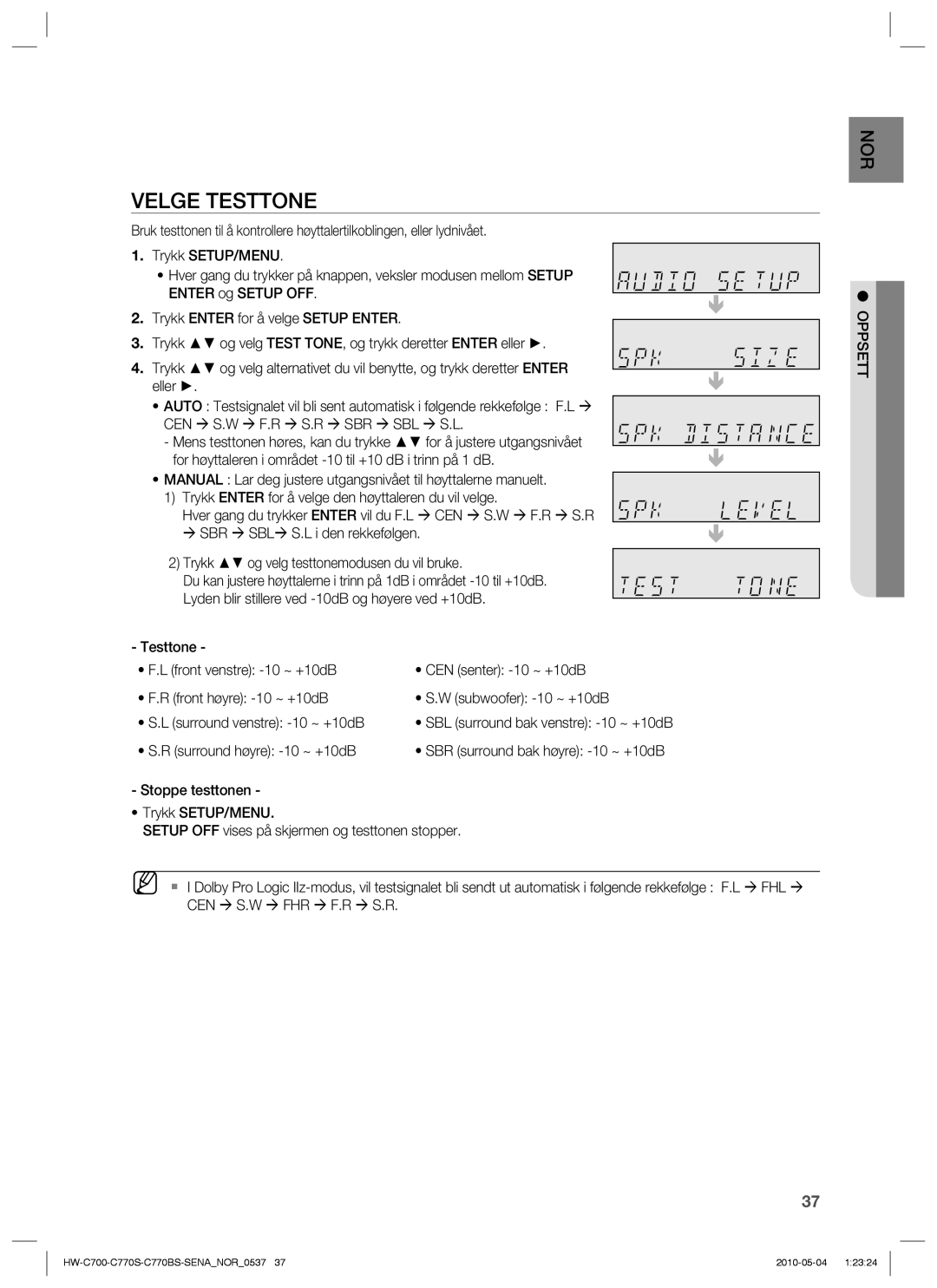 Samsung HW-C700B/XEE, HW-C770S/XEE, HW-C700/XEE Velge Testtone, Enter og Setup OFF, Cen Æ S.W Æ F.R Æ S.R Æ Sbr Æ Sbl Æ S.L 