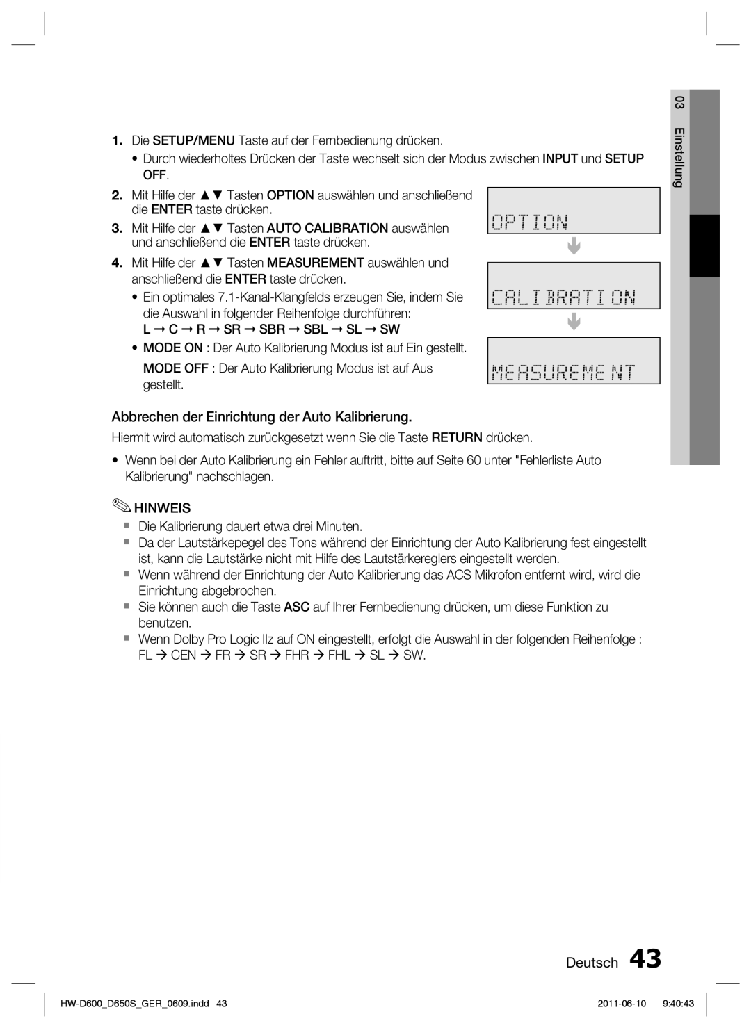 Samsung HW-D650S/XN, HW-D650S/EN manual Abbrechen der Einrichtung der Auto Kalibrierung 