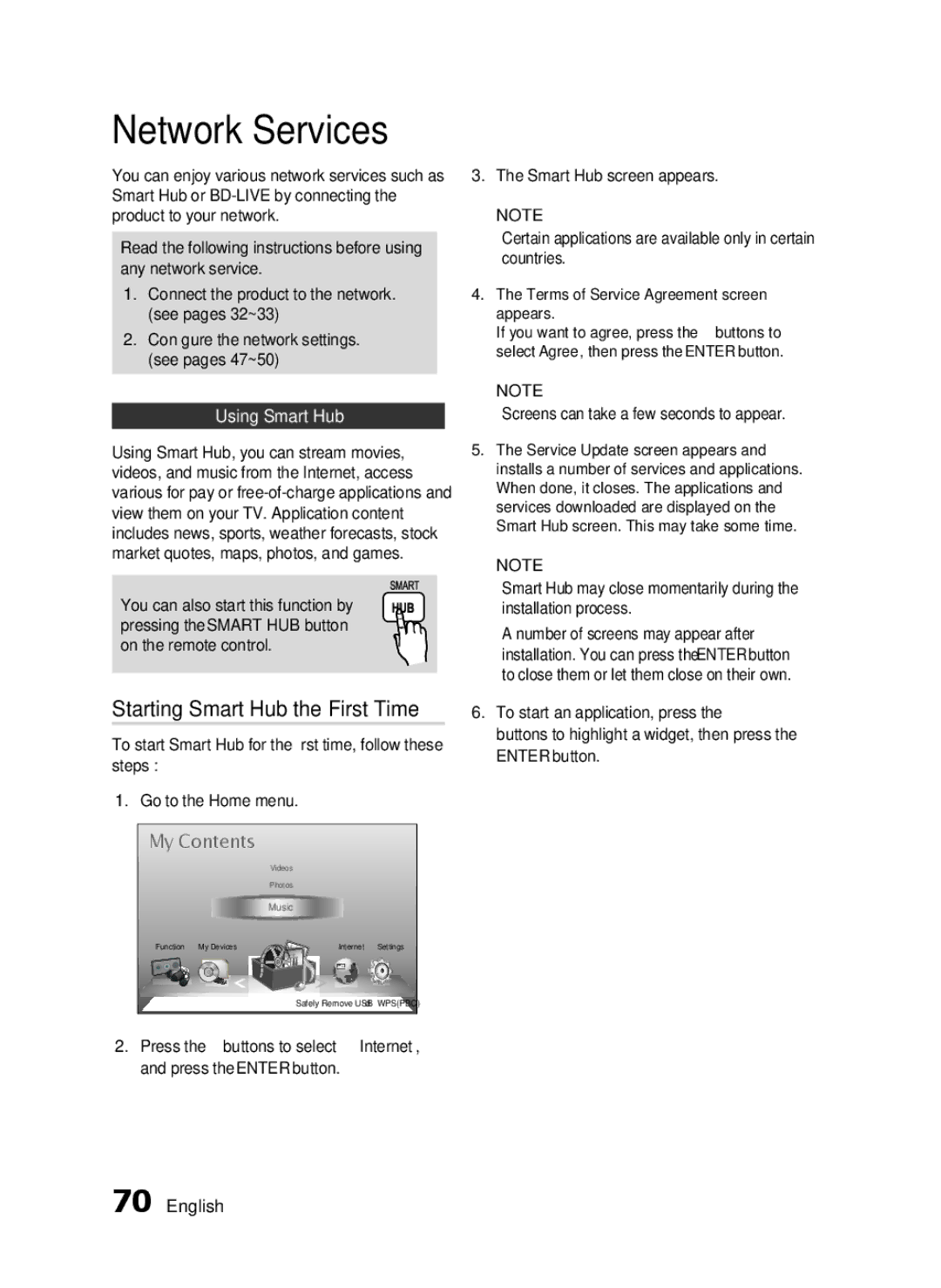 Samsung HW-D7000 user manual Starting Smart Hub the First Time, Using Smart Hub,  Screens can take a few seconds to appear 