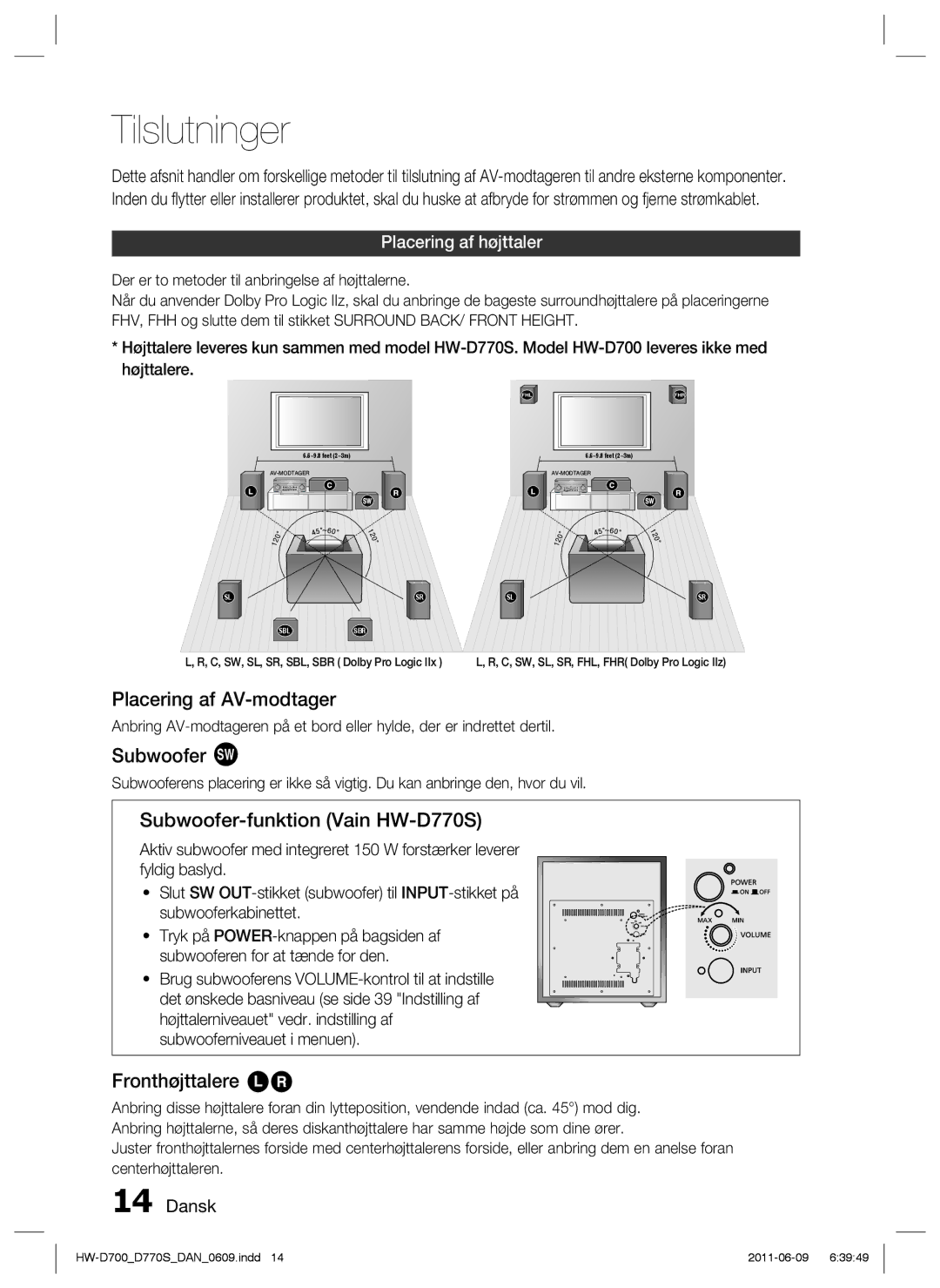 Samsung HW-D700/XE Tilslutninger, Placering af AV-modtager, Subwoofer g, Subwoofer-funktion Vain HW-D770S, Fronthøjttalere 