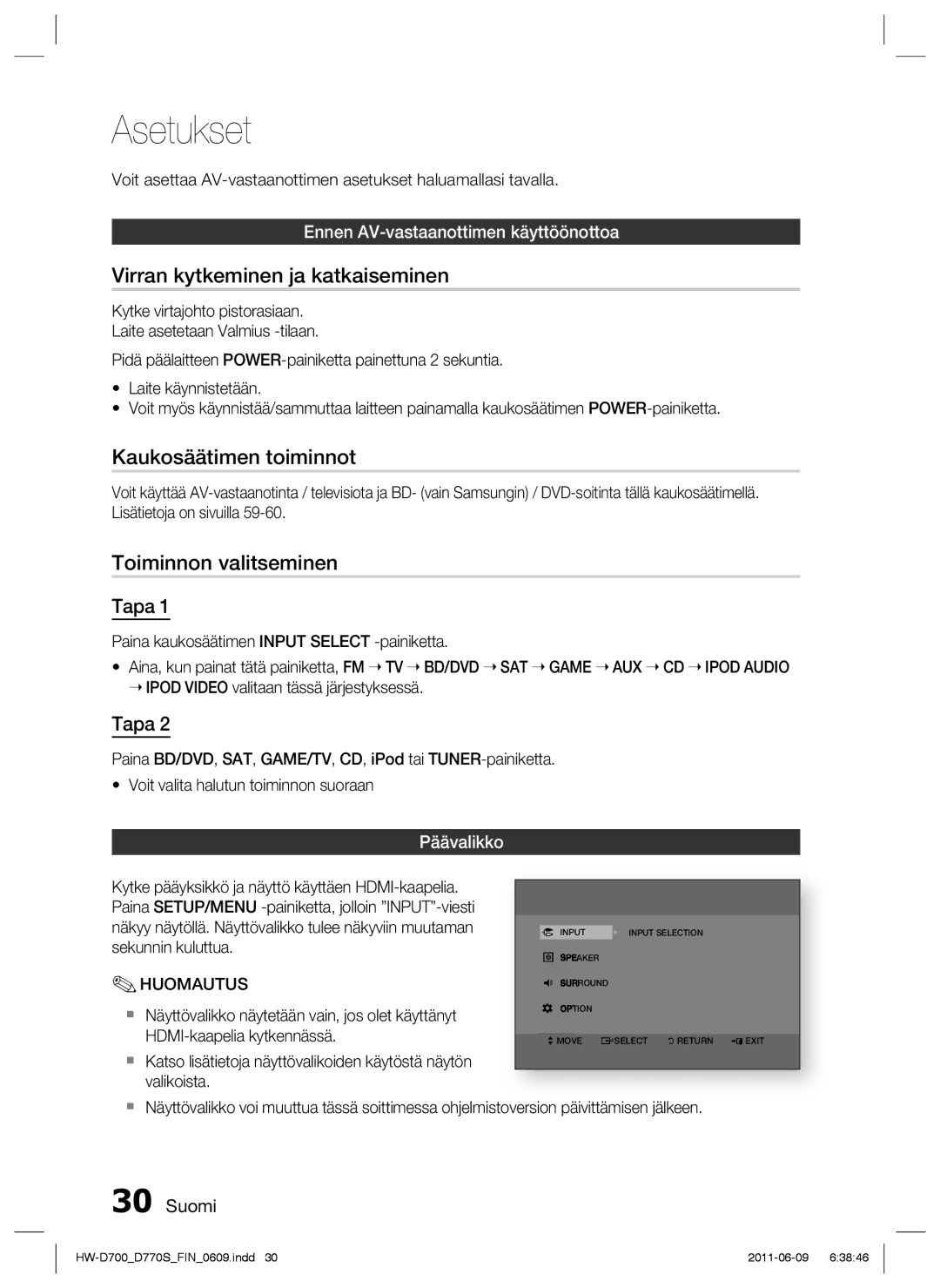 Samsung HW-D700/XE Asetukset, Virran kytkeminen ja katkaiseminen, Kaukosäätimen toiminnot, Toiminnon valitseminen, Tapa 