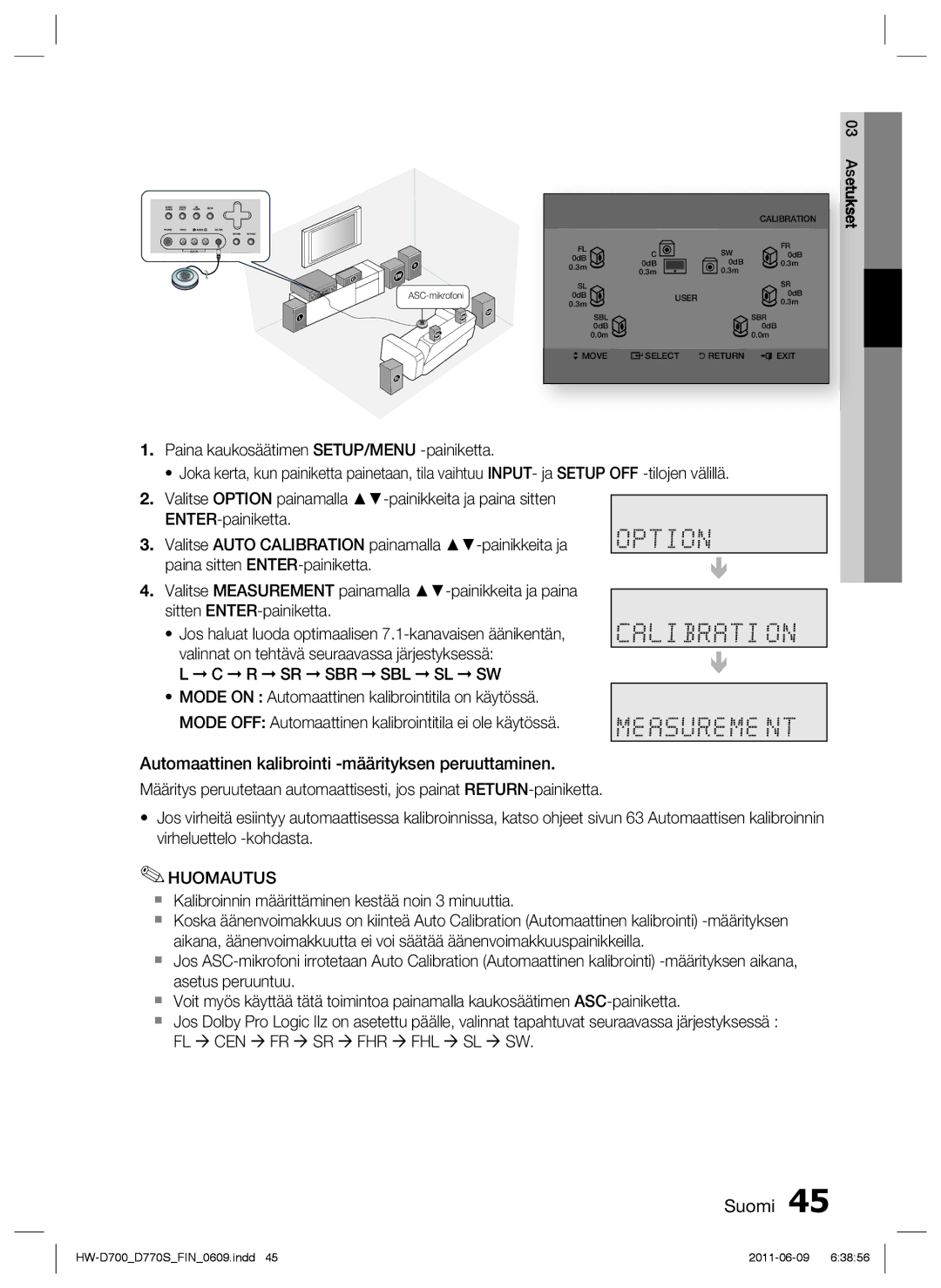 Samsung HW-D700/XE manual Automaattinen kalibrointi -määrityksen peruuttaminen 