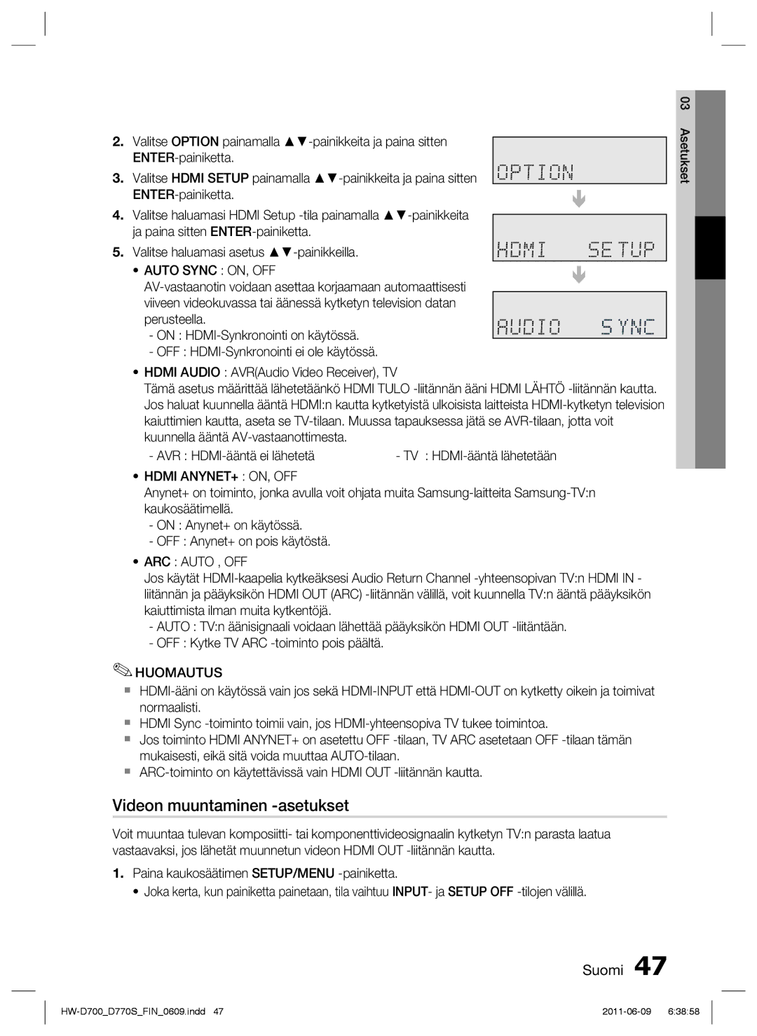 Samsung HW-D700/XE manual Videon muuntaminen -asetukset, Auto Sync ON, OFF, Hdmi ANYNET+ ON, OFF, ARC Auto , OFF 