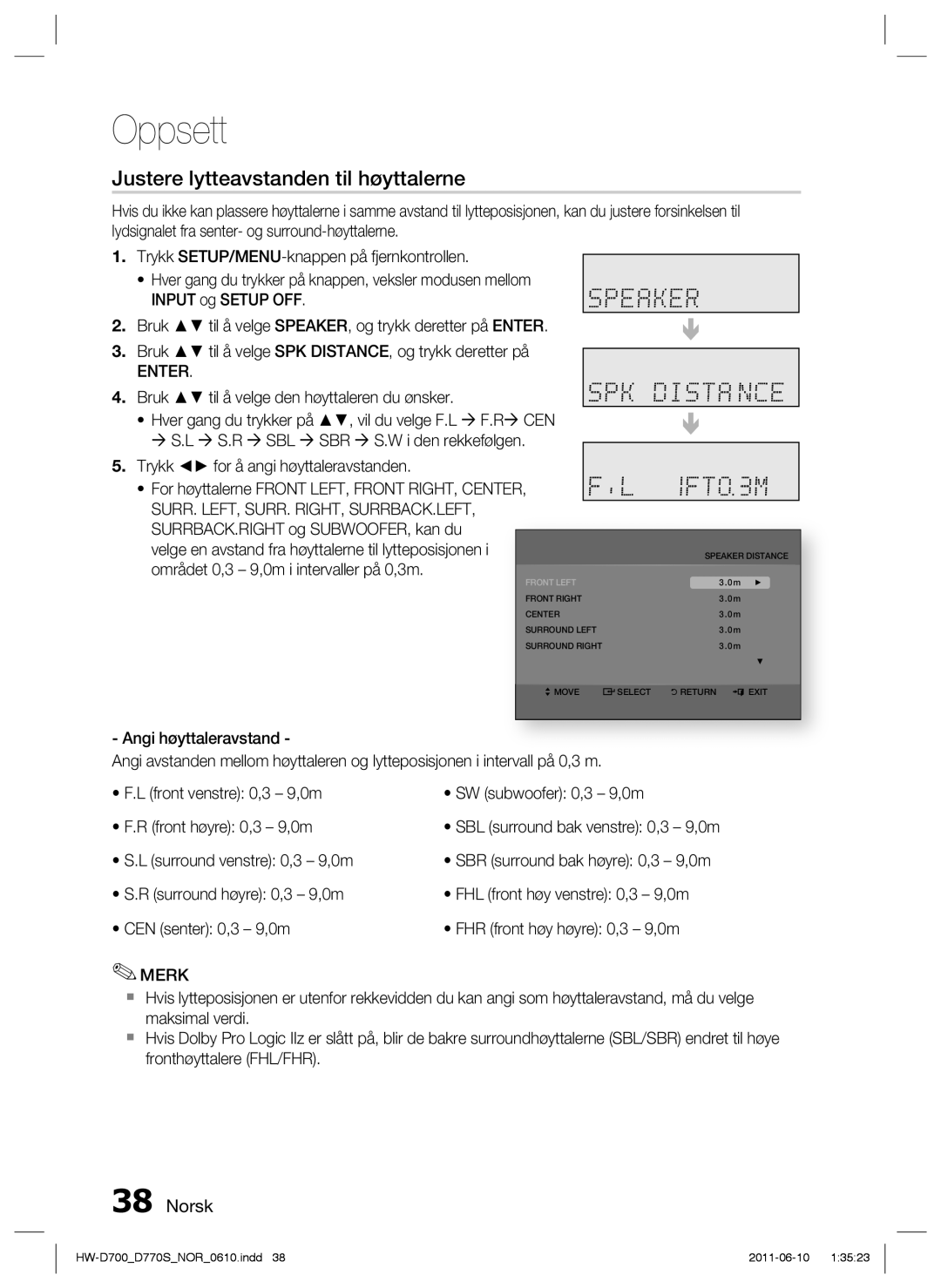 Samsung HW-D700/XE manual Justere lytteavstanden til høyttalerne, Bruk til å velge den høyttaleren du ønsker 