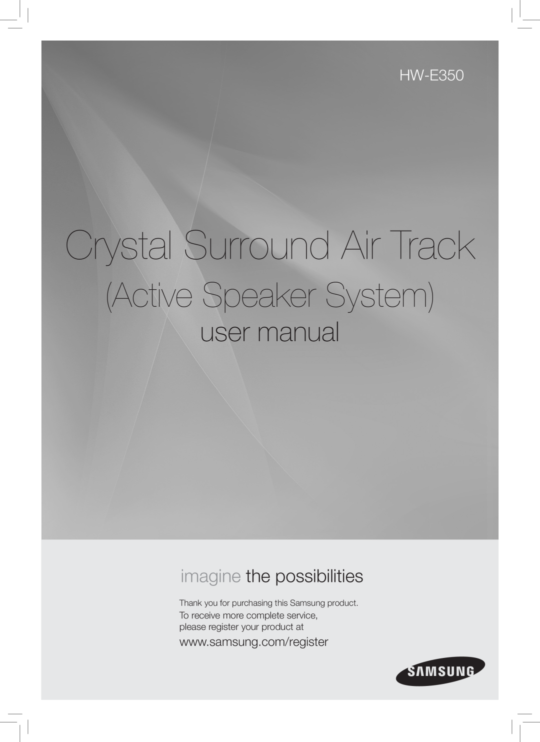Samsung HW-E350 user manual Crystal Surround Air Track, Active Speaker System, imagine the possibilities 