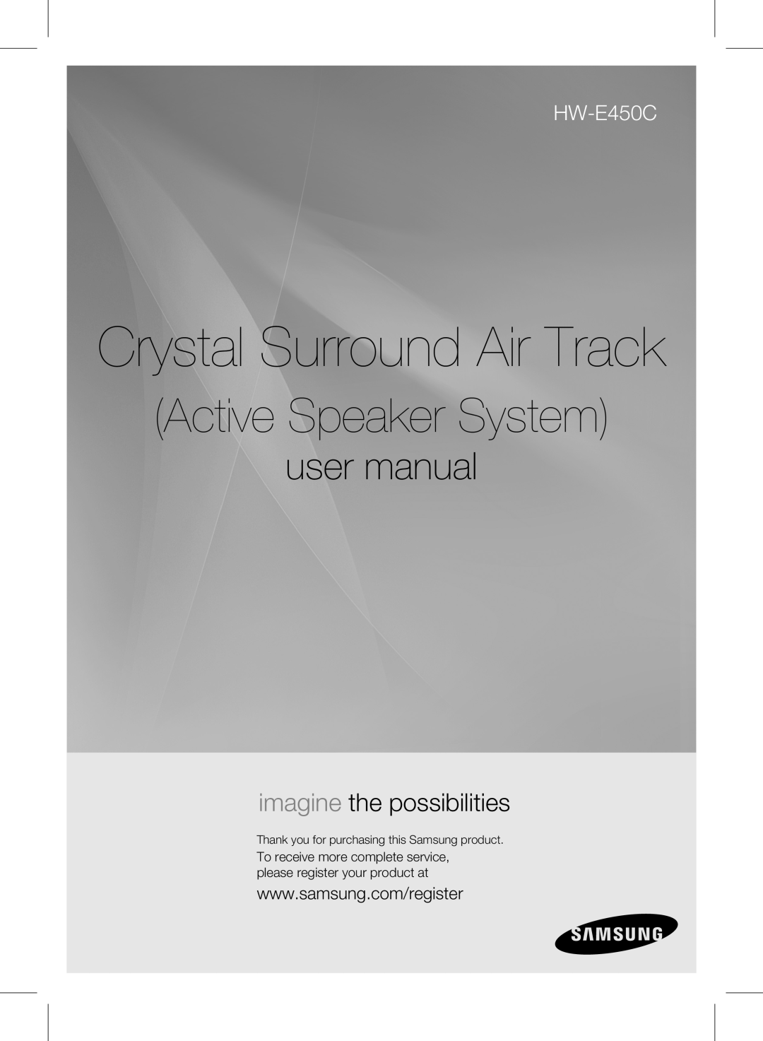 Samsung HW-E450C user manual Crystal Surround Air Track, Active Speaker System, imagine the possibilities 