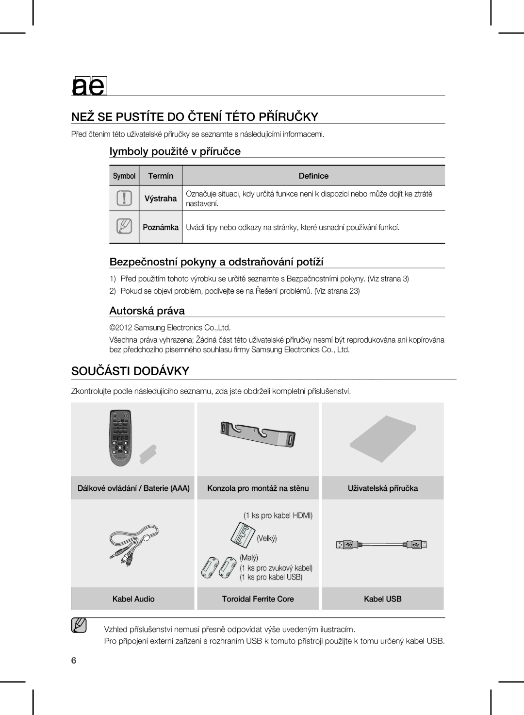 Samsung HW-E450/EN manual Začínáme, NeŽ Se PUSTÍTe do ČTenÍ TéTO PřÍRUČKY, SOUČÁSTi Dodávky 