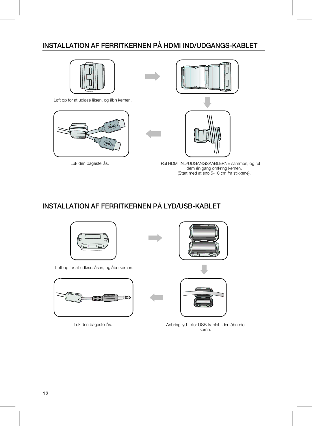 Samsung HW-E450/XE InsTallaTiOn aF FerriTkernen pÅ hdMi ind/UdGanGs-kaBleT, InsTallaTiOn aF FerriTkernen pÅ lYd/UsB-kaBleT 