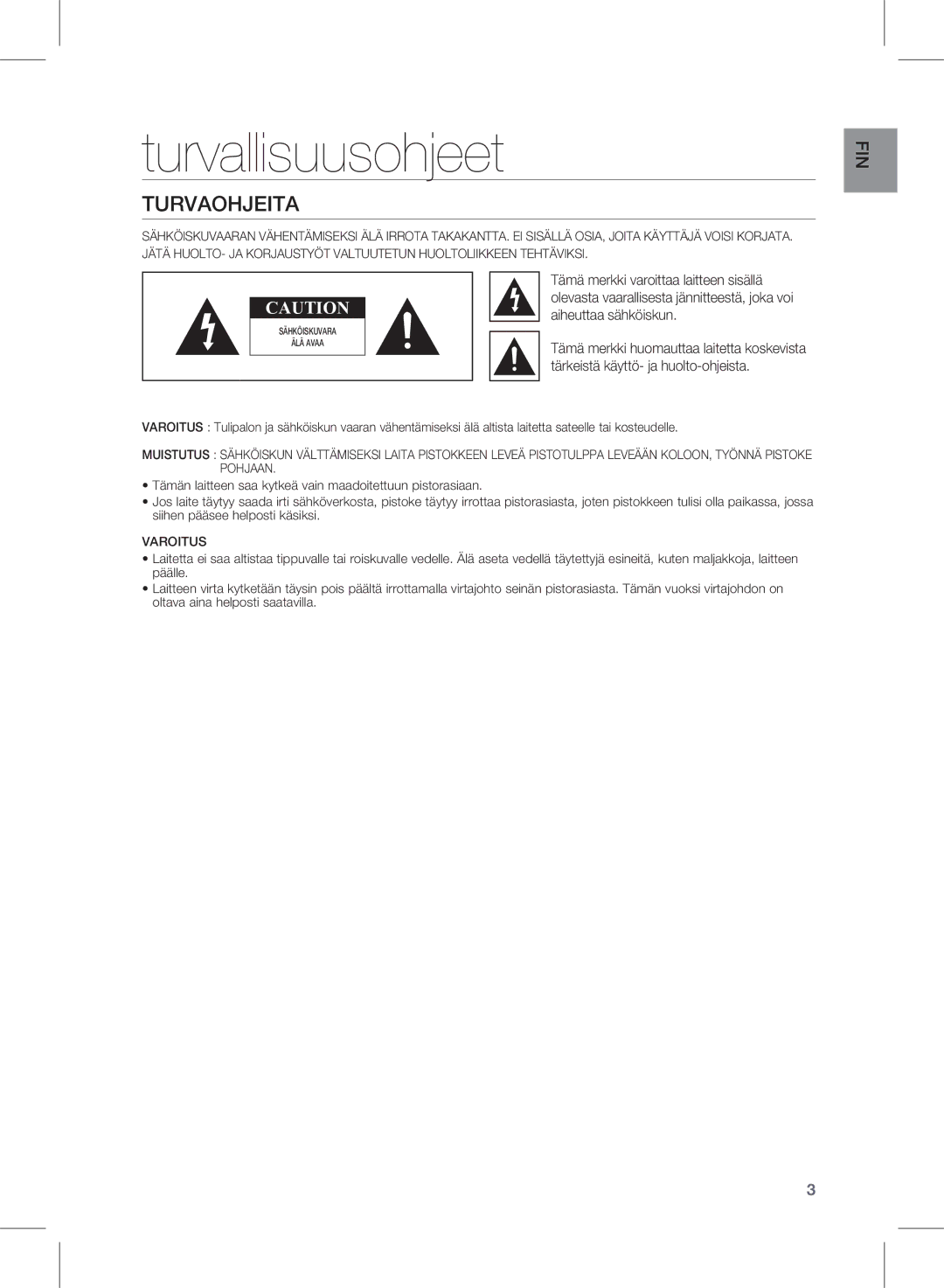 Samsung HW-E450/XE manual Turvallisuusohjeet, Turvaohjeita, Tämä merkki varoittaa laitteen sisällä 