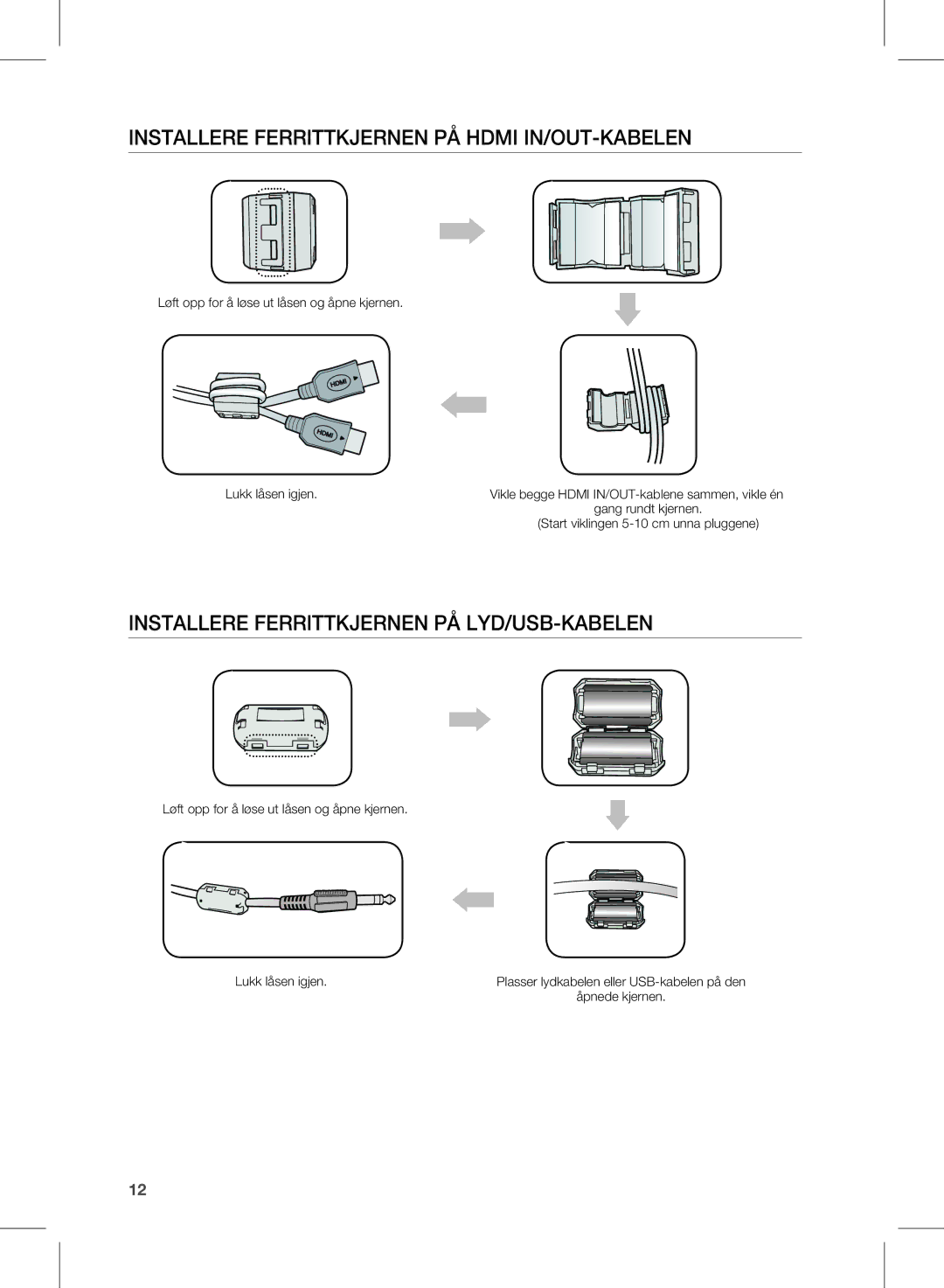 Samsung HW-E450/XE manual InstaLLere ferrittkJernen PÅ hDMi in/oUt-kabeLen, InstaLLere ferrittkJernen PÅ LYD/Usb-kabeLen 