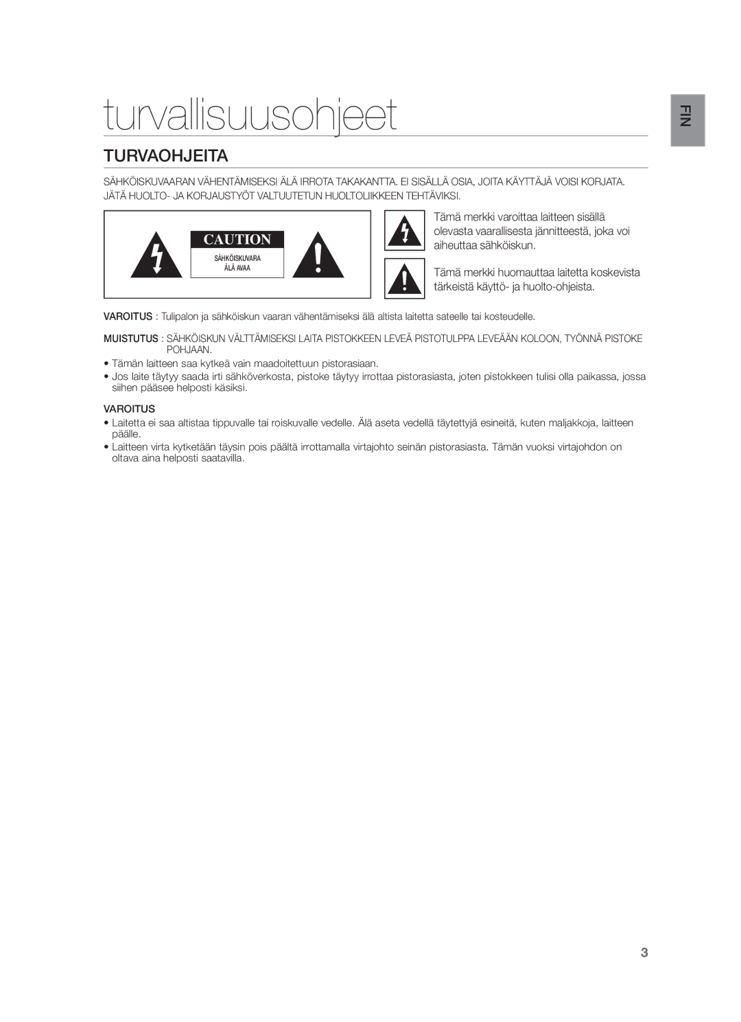 Samsung HW-F350/XE manual Turvallisuusohjeet, Turvaohjeita, Aiheuttaa sähköiskun, Tärkeistä käyttö- ja huolto-ohjeista 