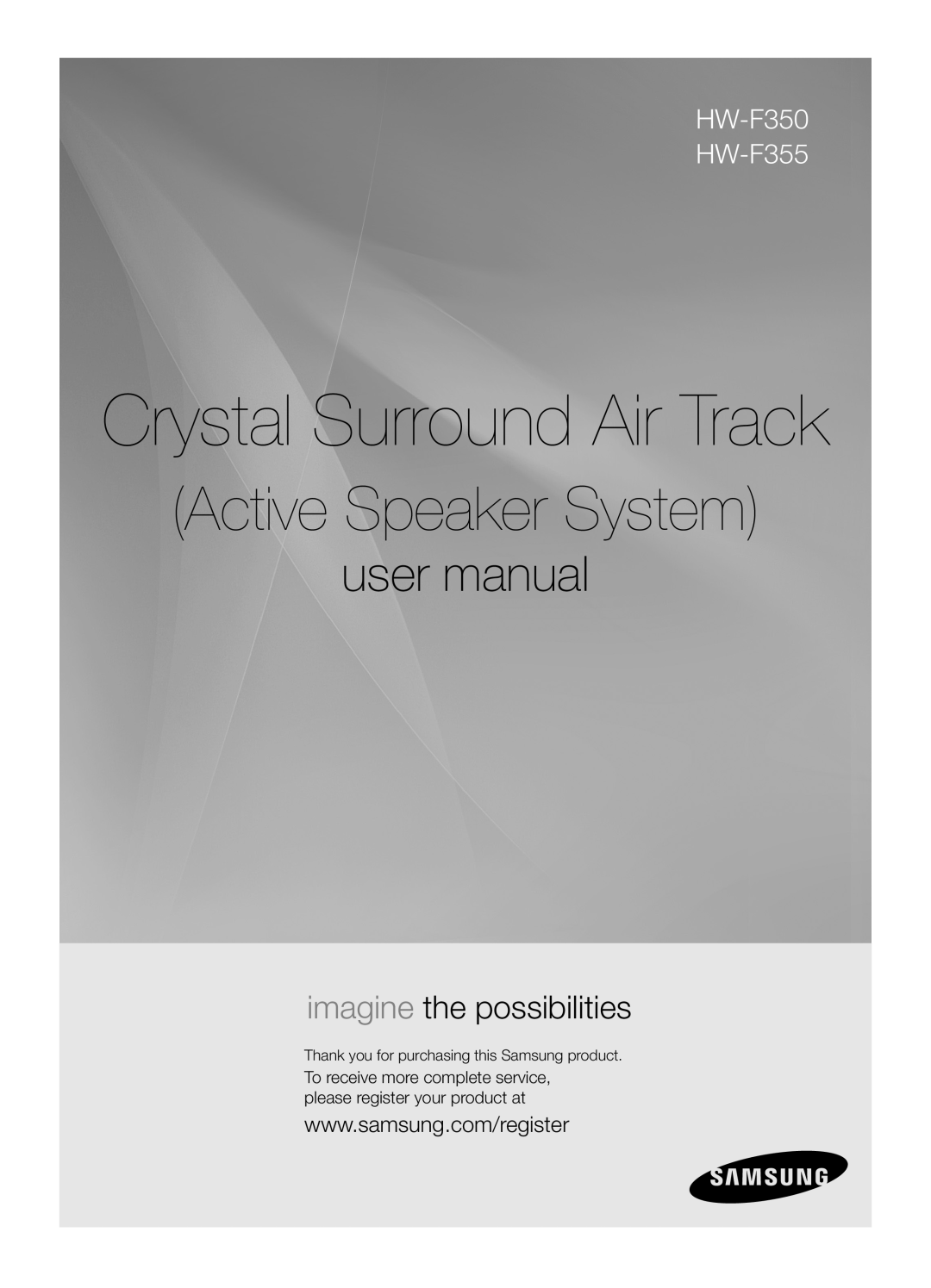 Samsung HWF355ZA user manual Crystal Surround Air Track, Active Speaker System, imagine the possibilities, HW-F350 HW-F355 