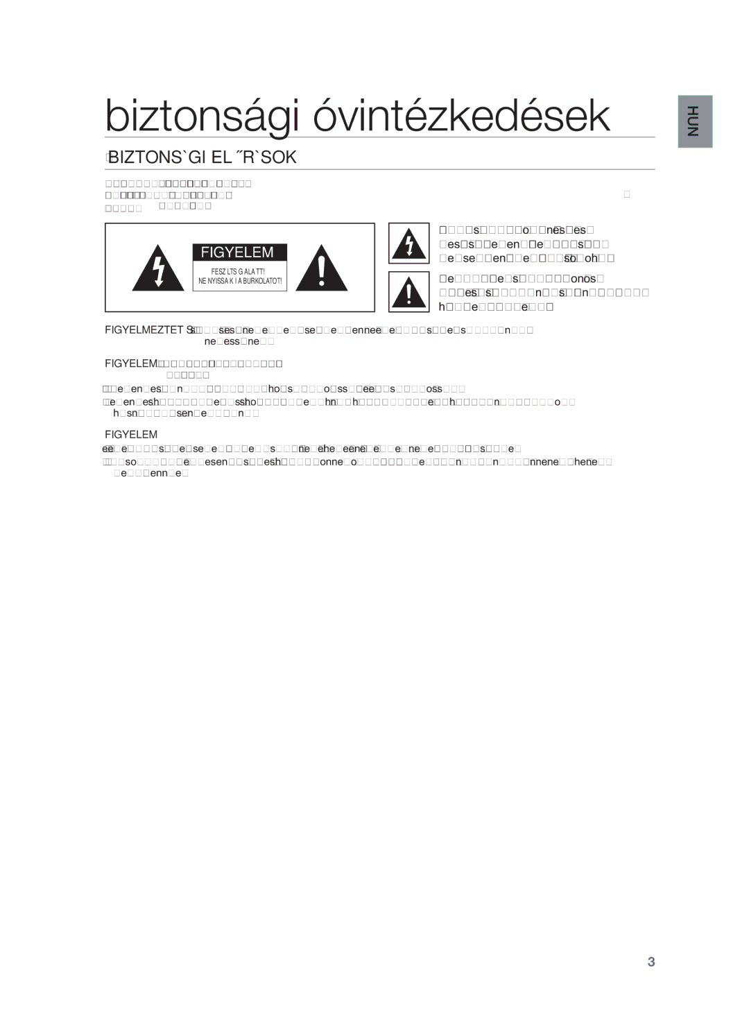 Samsung HW-F450/XE, HW-F450/EN Biztonsági óvintézkedések, Biztonsági Előírások, Feszültség jelenlétét jelzi a készülék 