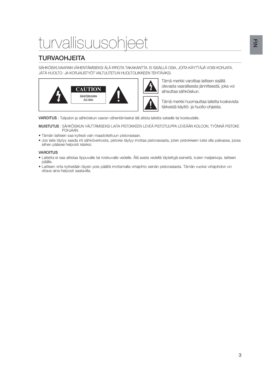 Samsung HW-F450/XE manual Turvallisuusohjeet, Turvaohjeita, Tämä merkki varoittaa laitteen sisällä, Aiheuttaa sähköiskun 