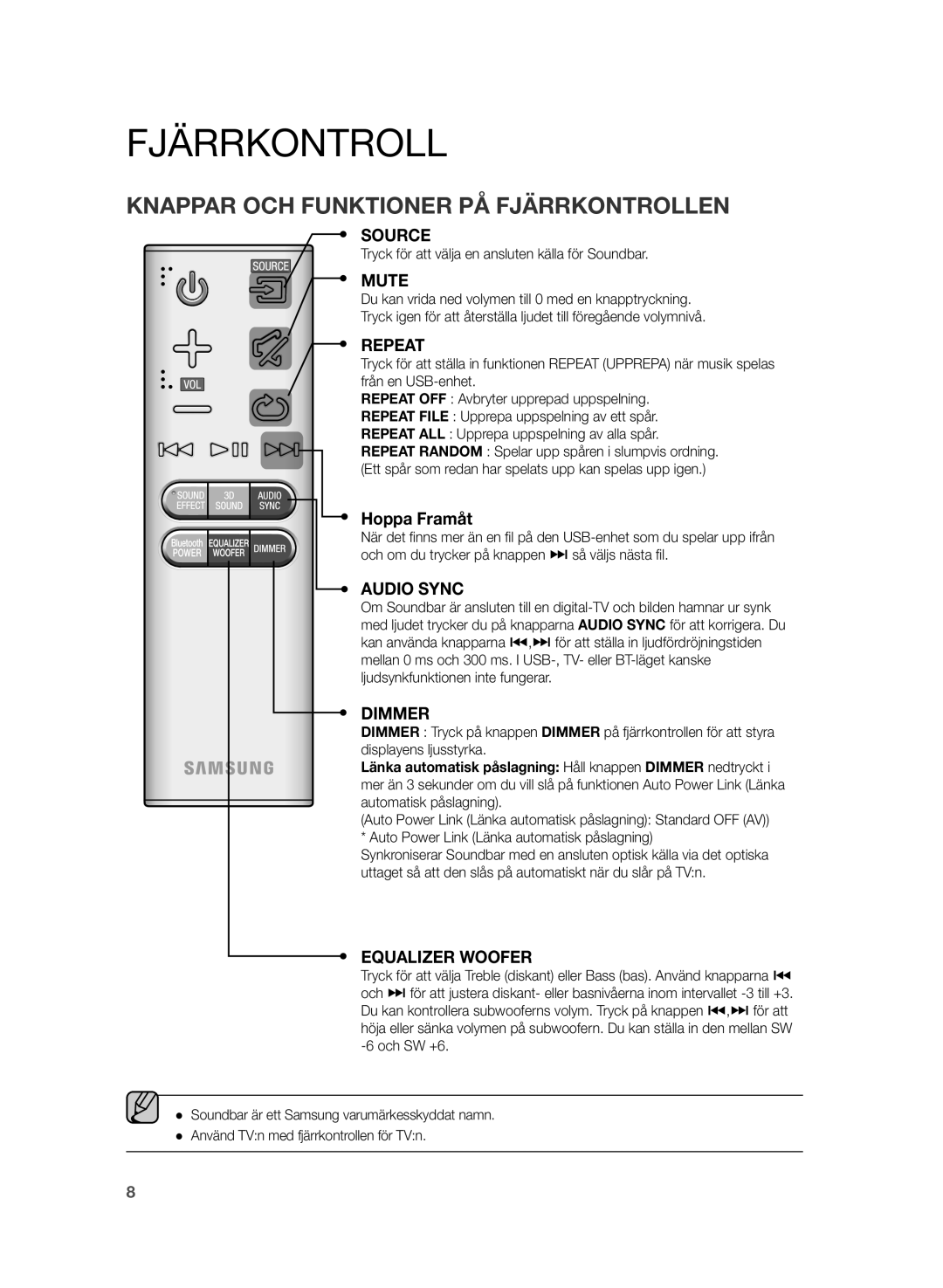 Samsung HW-H430/XE manual Fjärrkontroll, Tryck för att välja en ansluten källa för Soundbar 