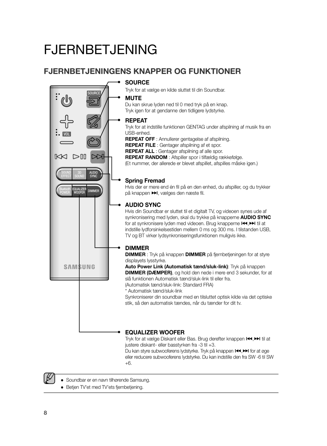 Samsung HW-H430/XE manual Fjernbetjening, Tryk for at vælge en kilde sluttet til din Soundbar 