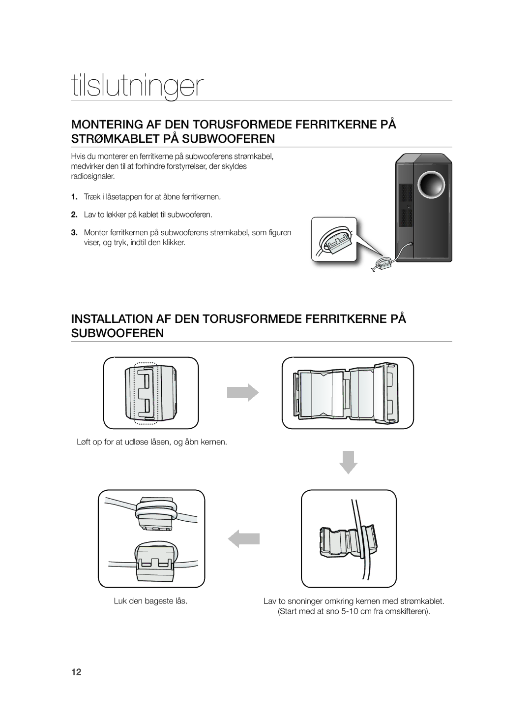 Samsung HW-H430/XE Installation AF DEN Torusformede Ferritkerne PÅ Subwooferen, Start med at sno 5-10 cm fra omskifteren 