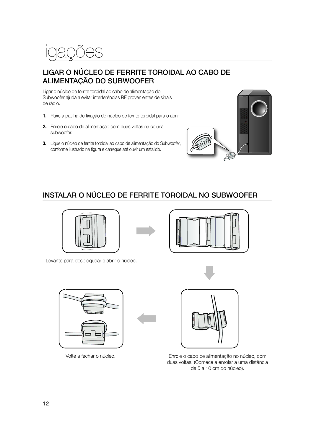 Samsung HW-H430/ZF manual Instalar O Núcleo DE Ferrite Toroidal no Subwoofer, Enrole o cabo de alimentação no núcleo, com 