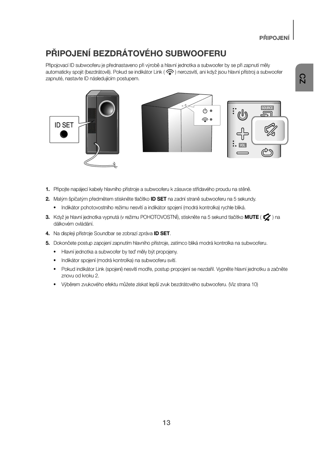 Samsung HW-H450/XN, HW-H450/TK, HW-H450/EN, HW-H450/ZF, HW-H450/XE manual Připojení Bezdrátového Subwooferu 