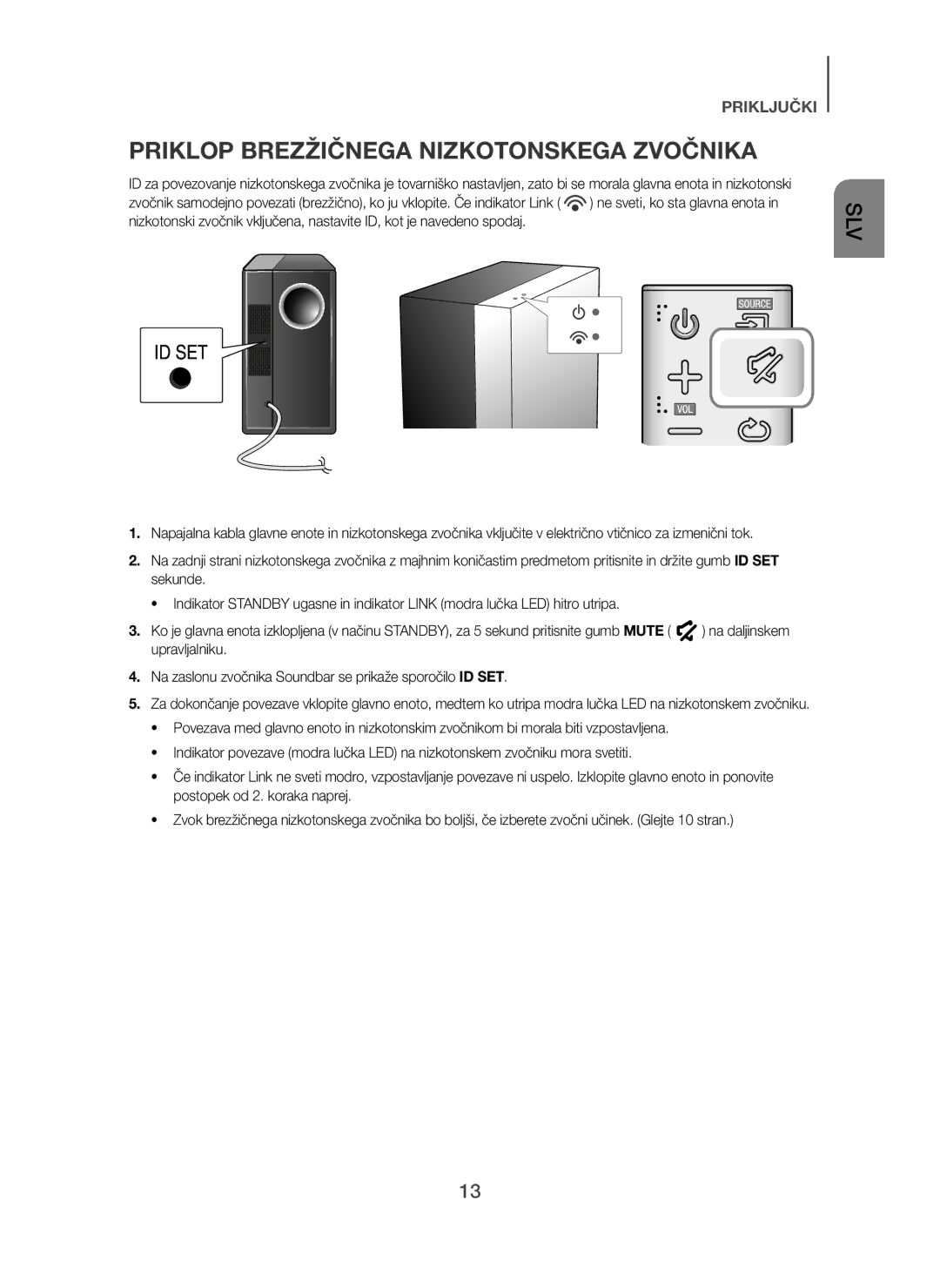 Samsung HW-H450/XN, HW-H450/TK, HW-H450/EN, HW-H450/ZF, HW-H450/XE manual Priklop Brezžičnega Nizkotonskega Zvočnika 
